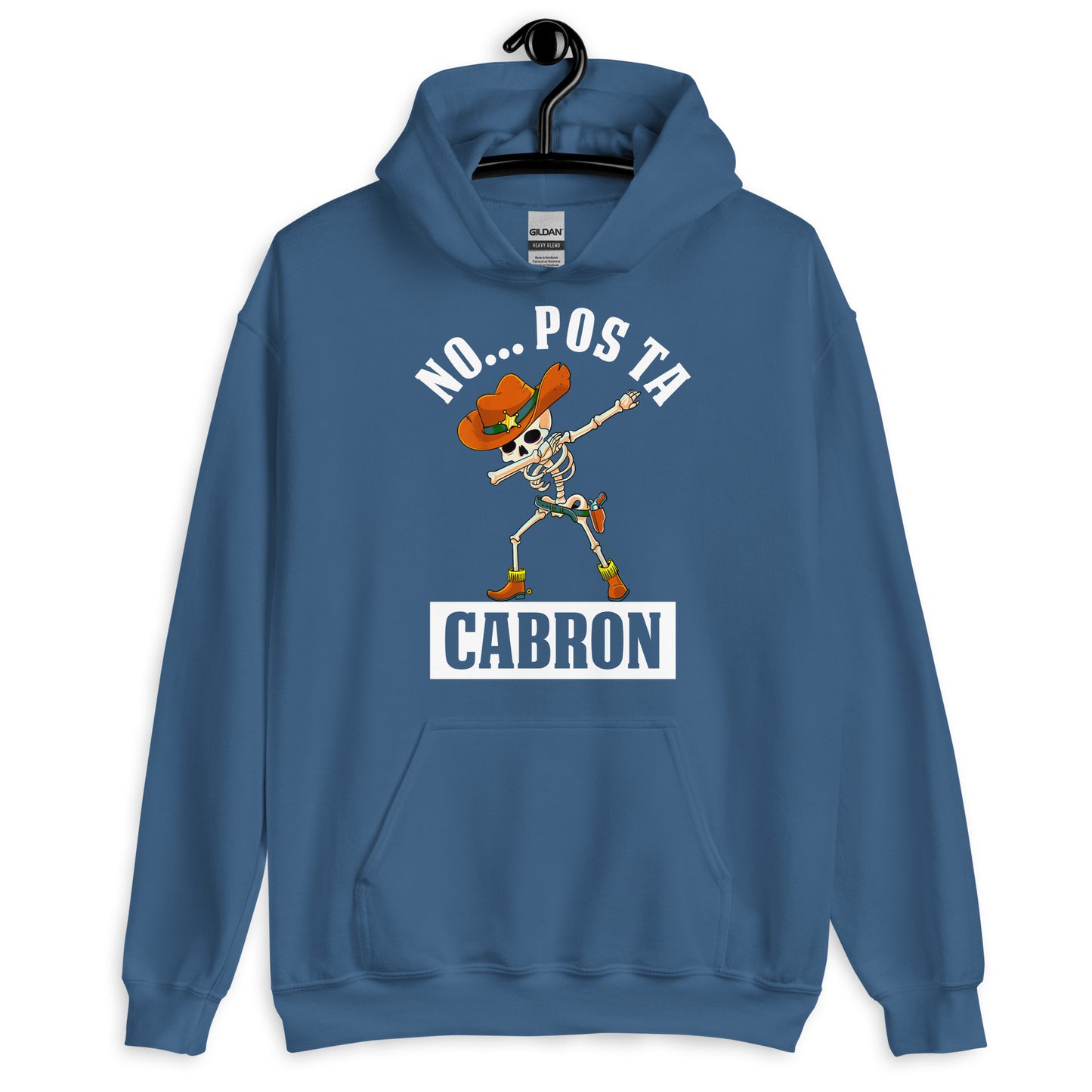 No Pos Ta Cabron Funny Mexican Slang Unisex Hoodie