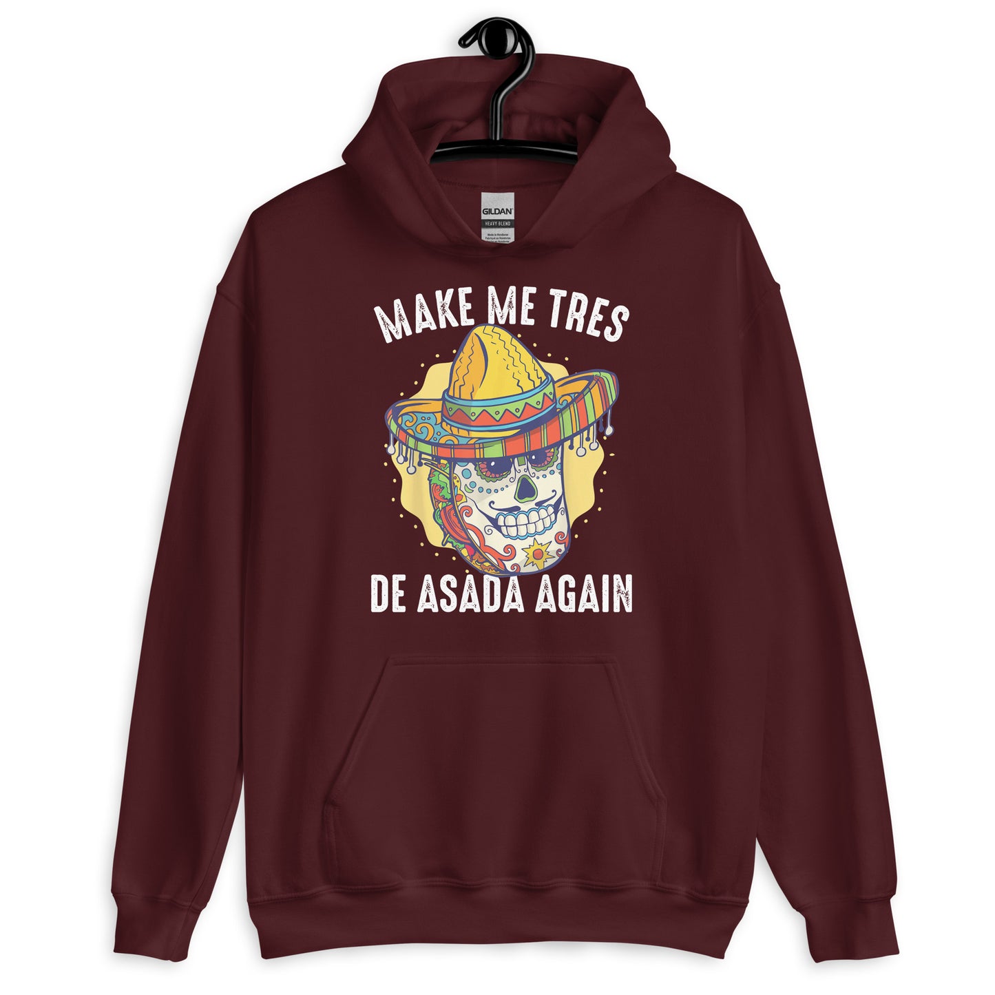 Make Me Tres De ASADA Again Hoodie