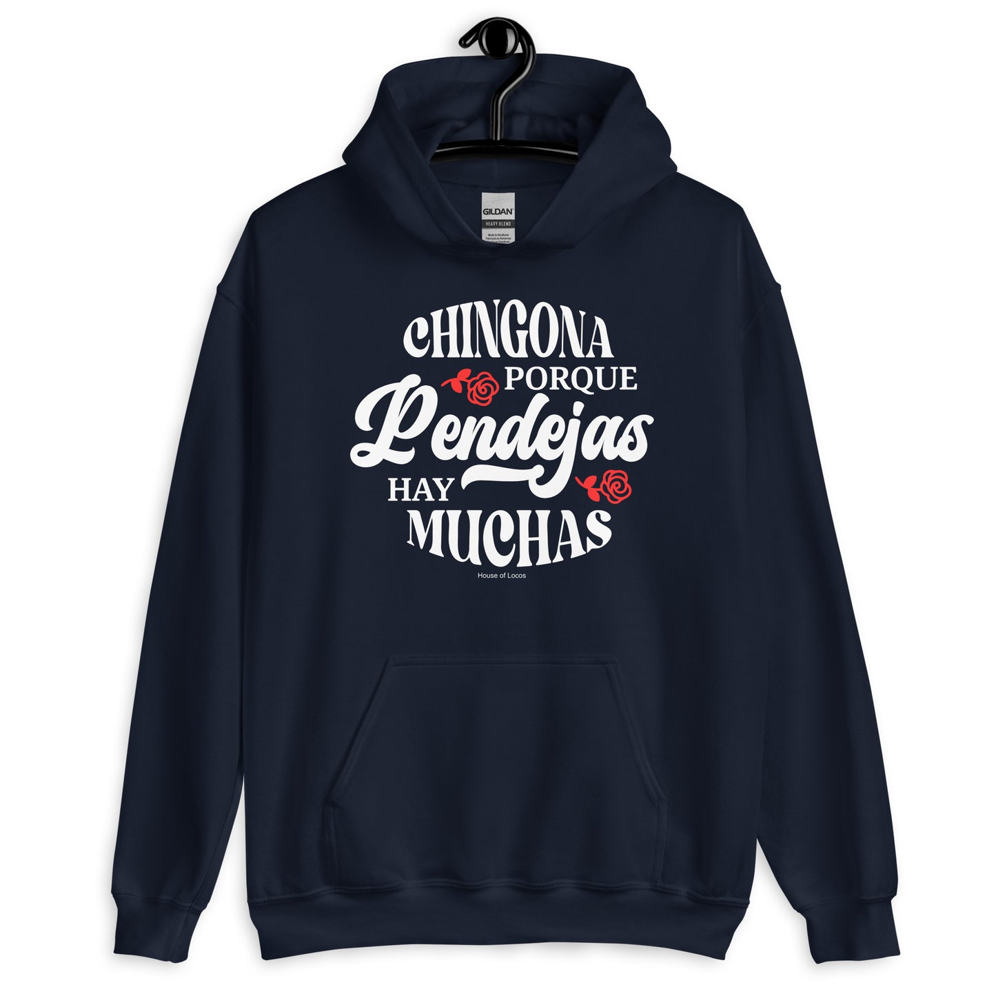 Chingona Porque Pendejas Hay Muchas Unisex Hoodie