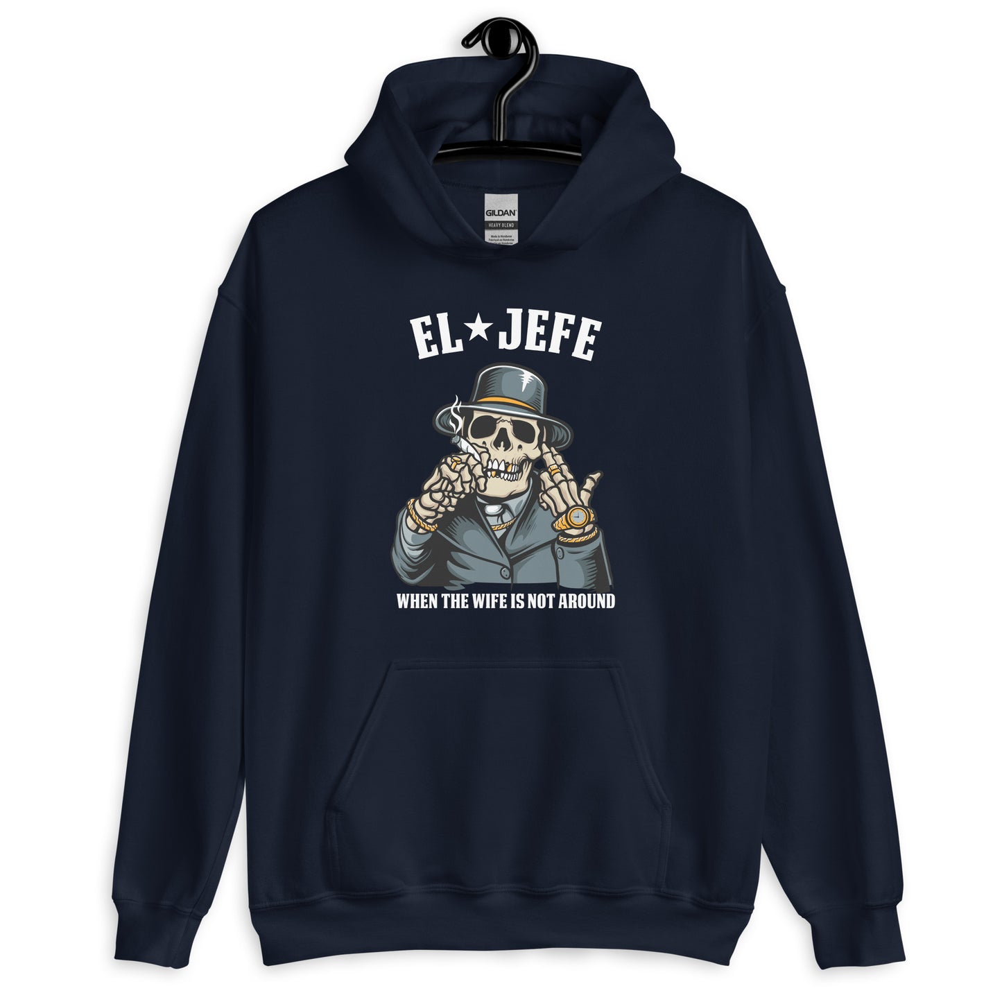 El Jefe When the Wife is Not Around Unisex Hoodie