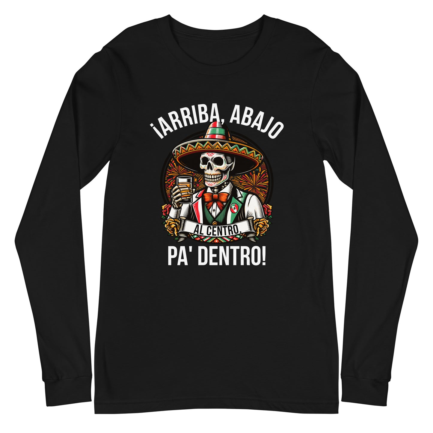 Arriba Abajo Al Centro Pa Dentro Long Sleeve Tee