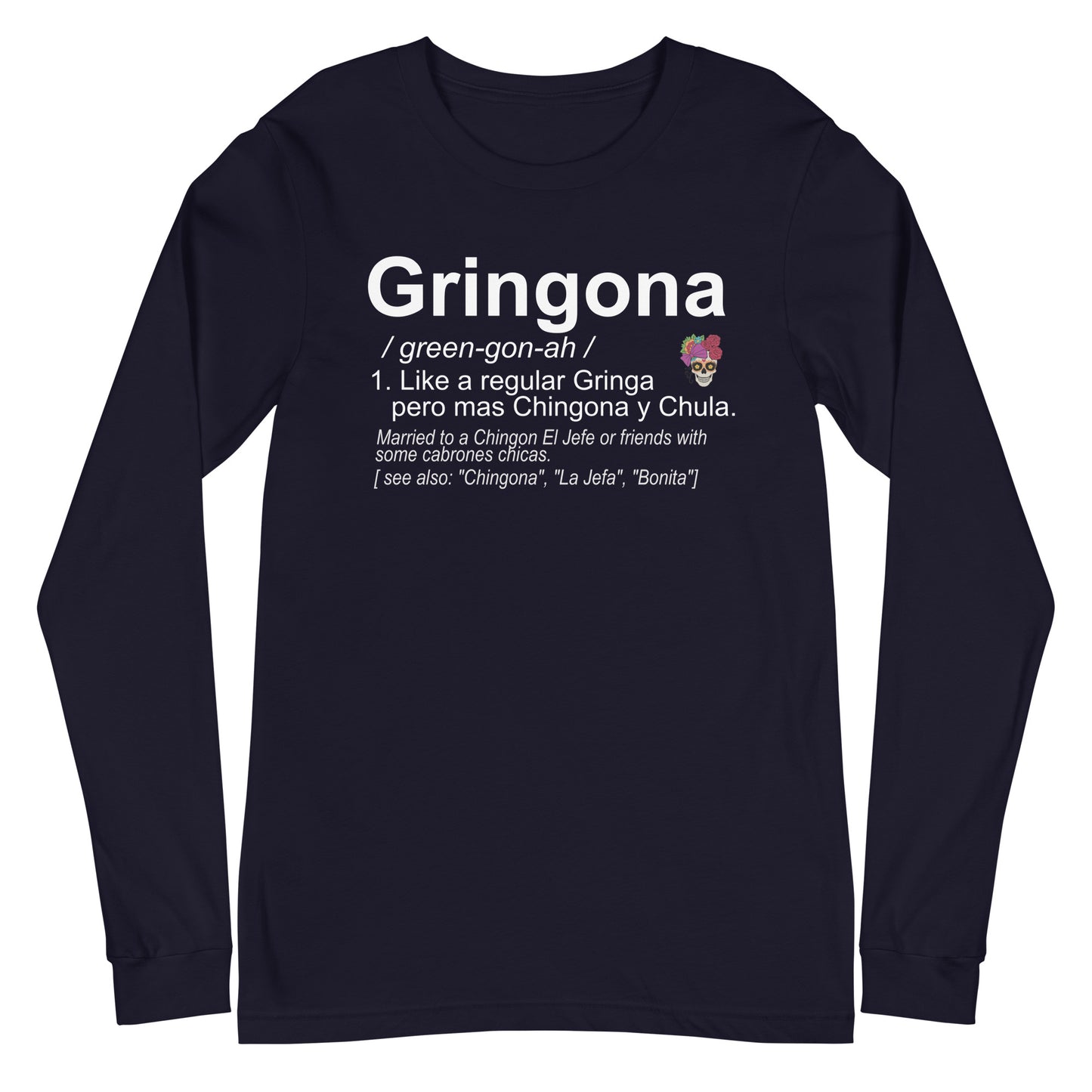 Gringona Chingona Unisex Long Sleeve Tee