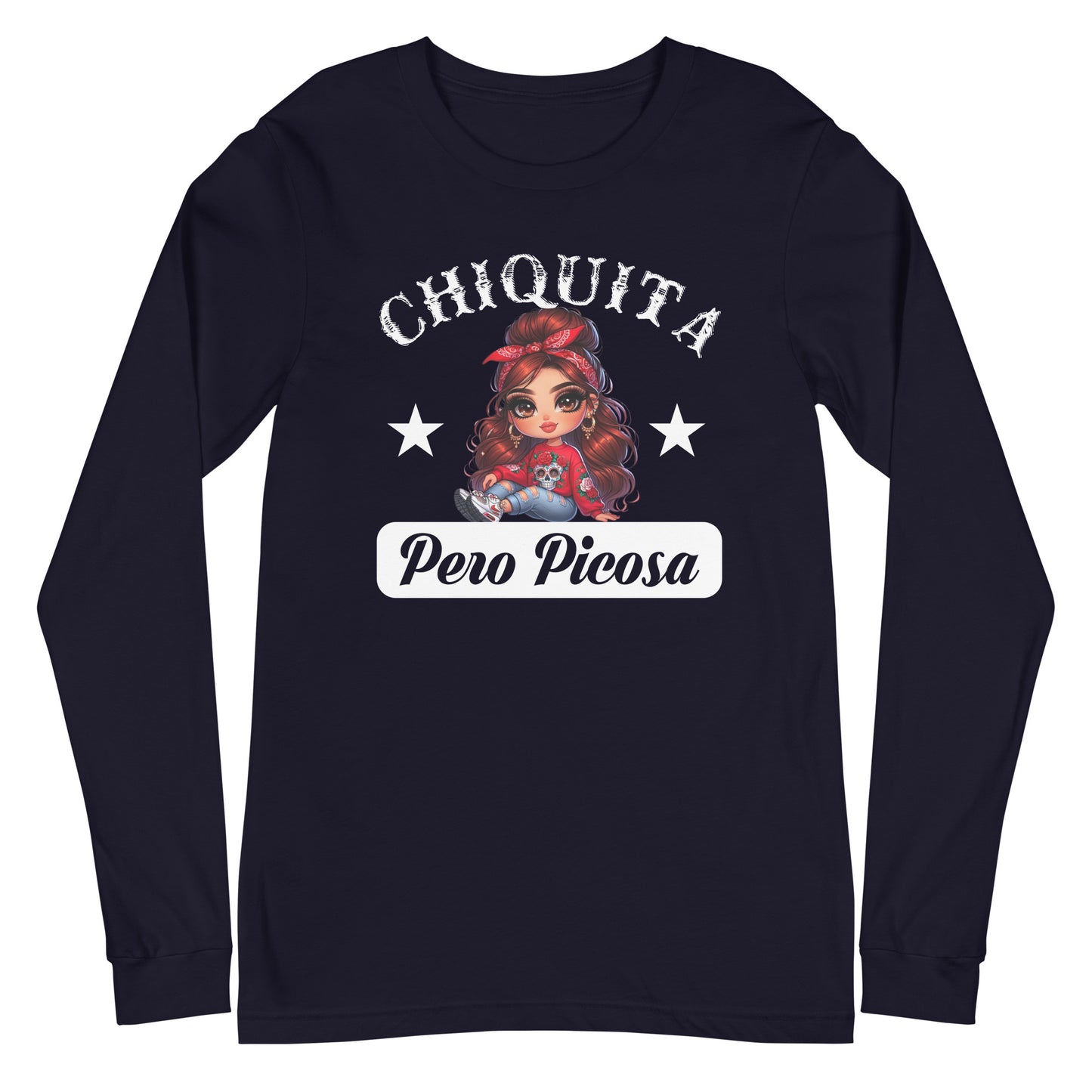 Chiquita Pero Picosa Latina Long Sleeve Tee