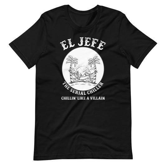 El Jefe The Serial Chiller T-Shirt