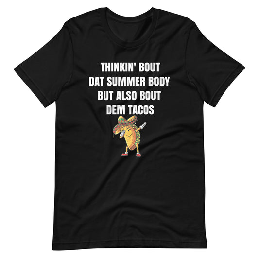 Thinkin About Dem Tacos T-Shirt for Taco Lovers