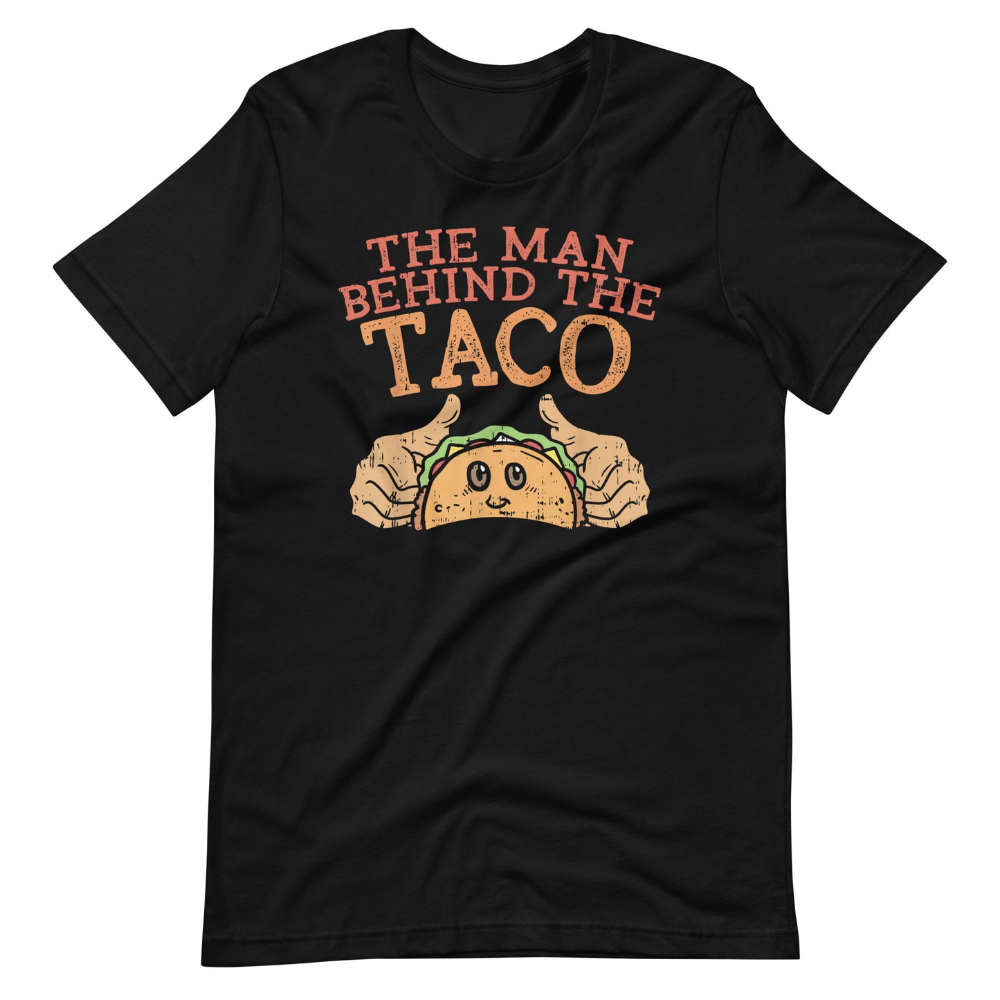 The Man Behind The Taco Unisex t-shirt