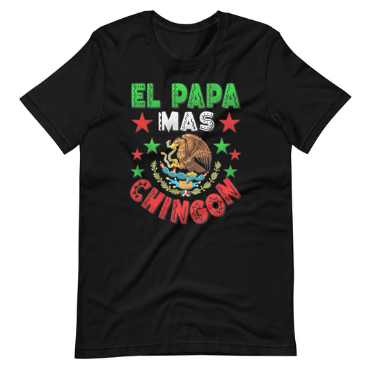 El Papa Mas Chingon Mexican Unisex t-shirt