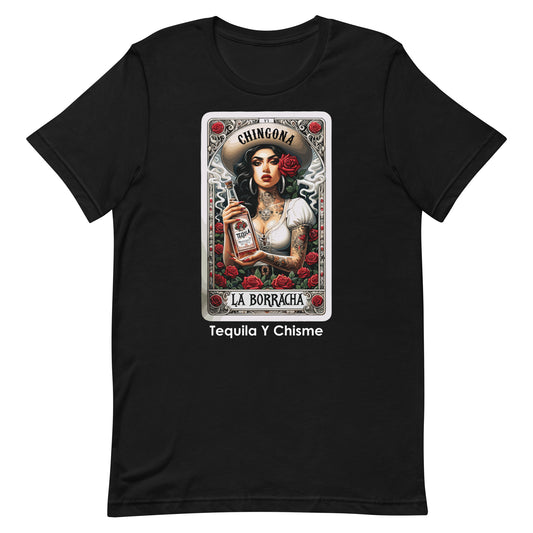 Chingona La Borracha Tequila Y Chisme t-shirt