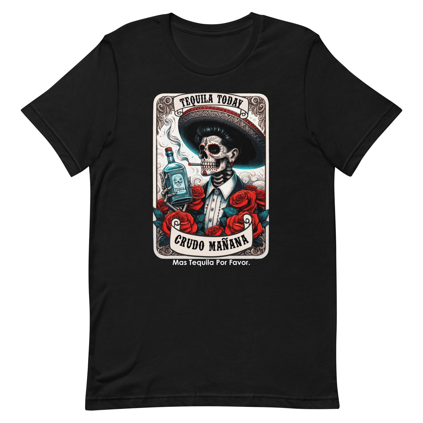 Tequila Today Crudo Mañana Unisex t-shirt