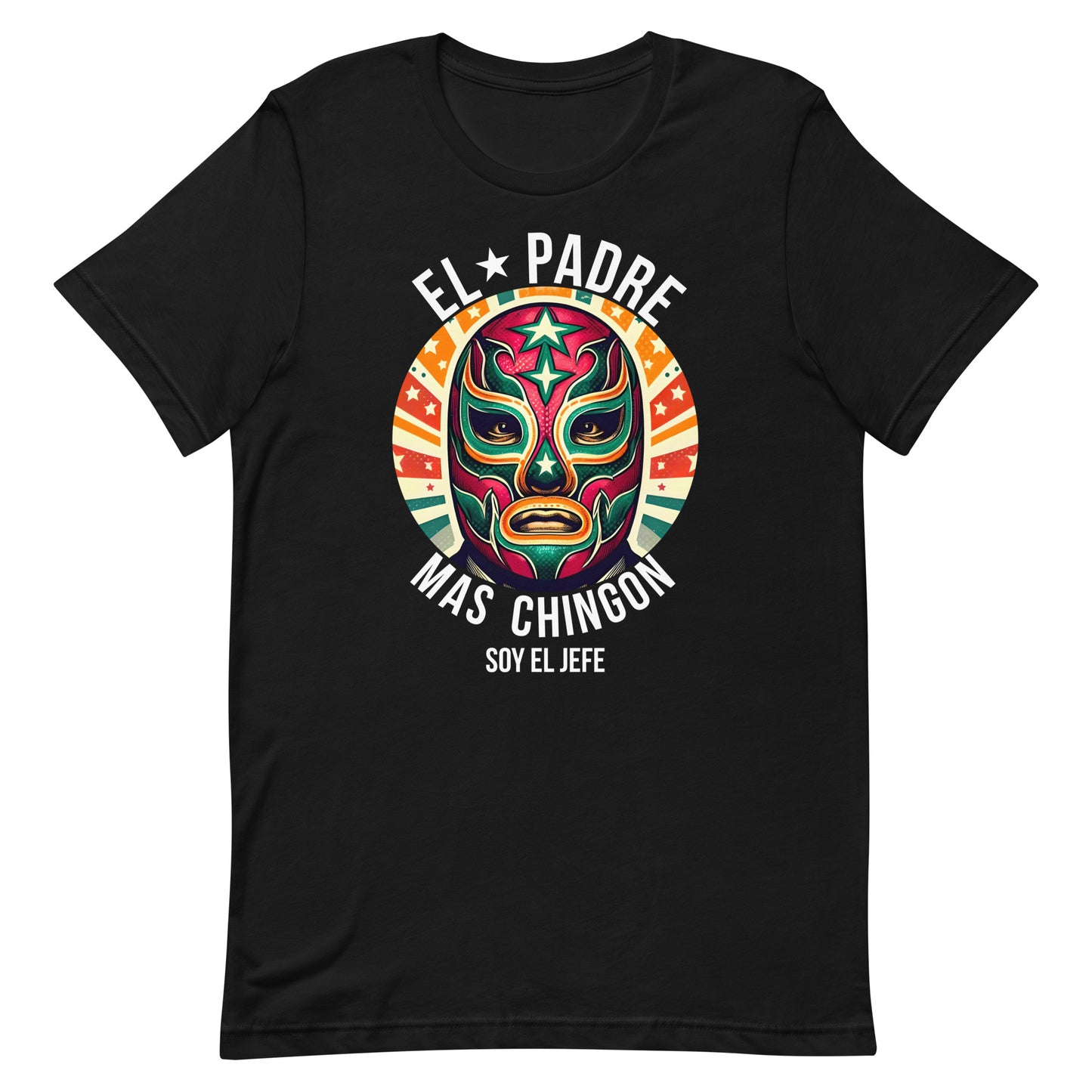 El Padre Mas Chingon Soy El Jefe T-Shirt