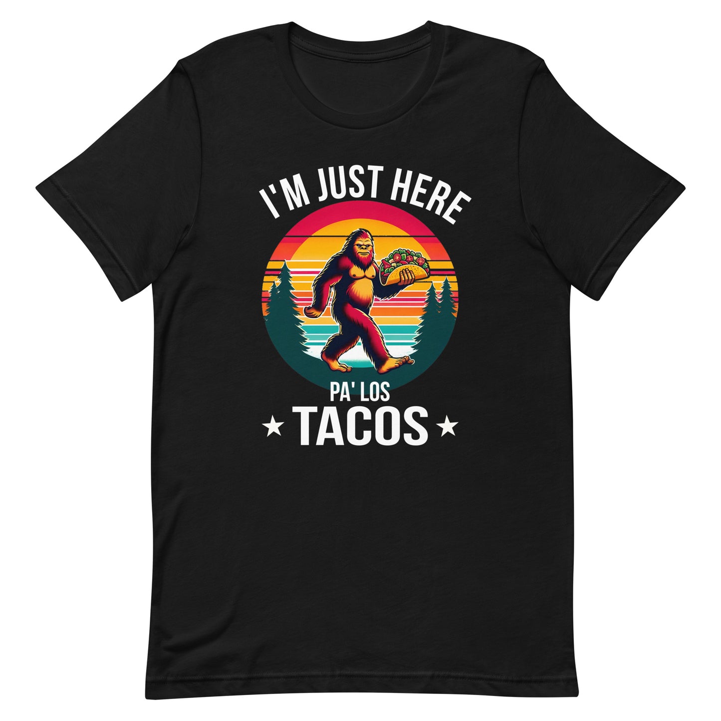 I'm Just Here Pa Los Tacos T-Shirt for Latinos