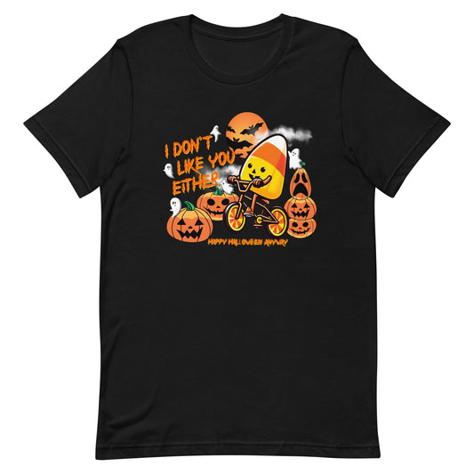 I Don't Like You Either Candy Corn Halloween T-Shirt