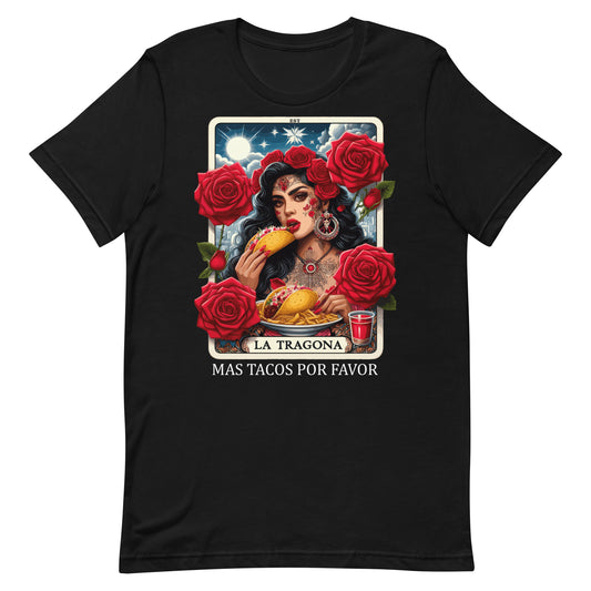 La Tragona Mas Tacos Por Favor T-Shirt for Latina