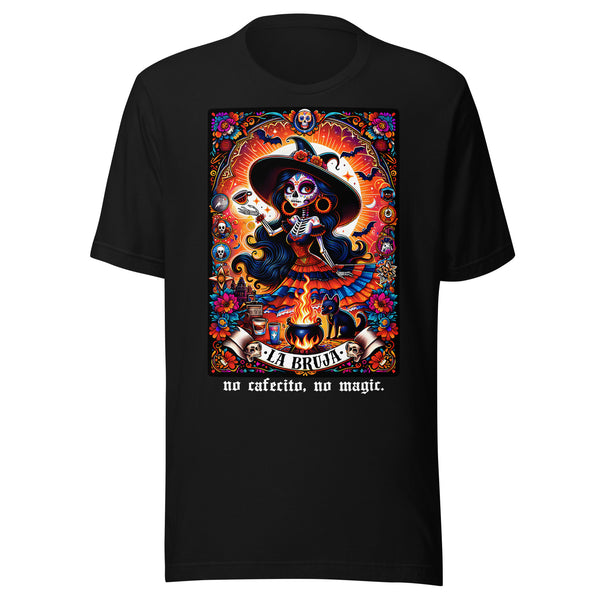 No Cafecito No Magic Bruja T-Shirt