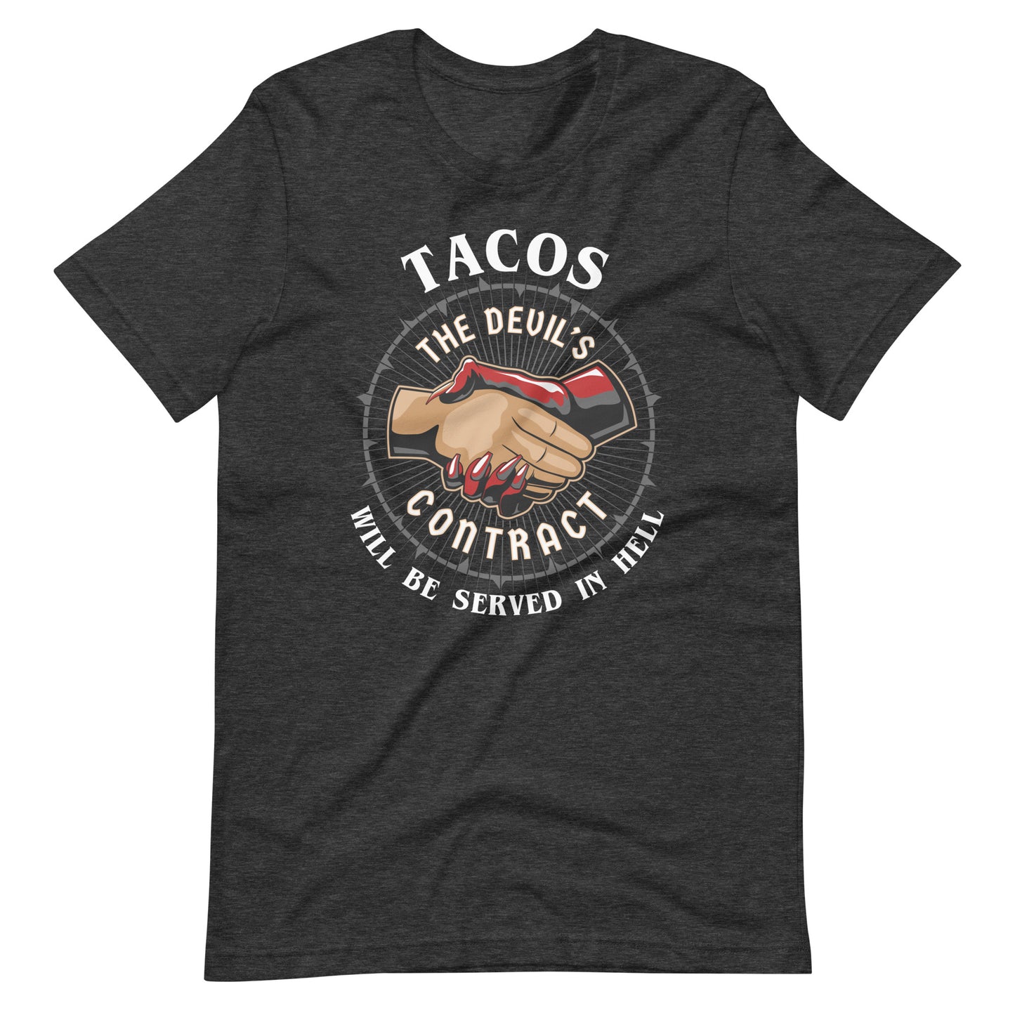 The Devil's Contract - Tacos Will Be Served in Hell T-Shirt