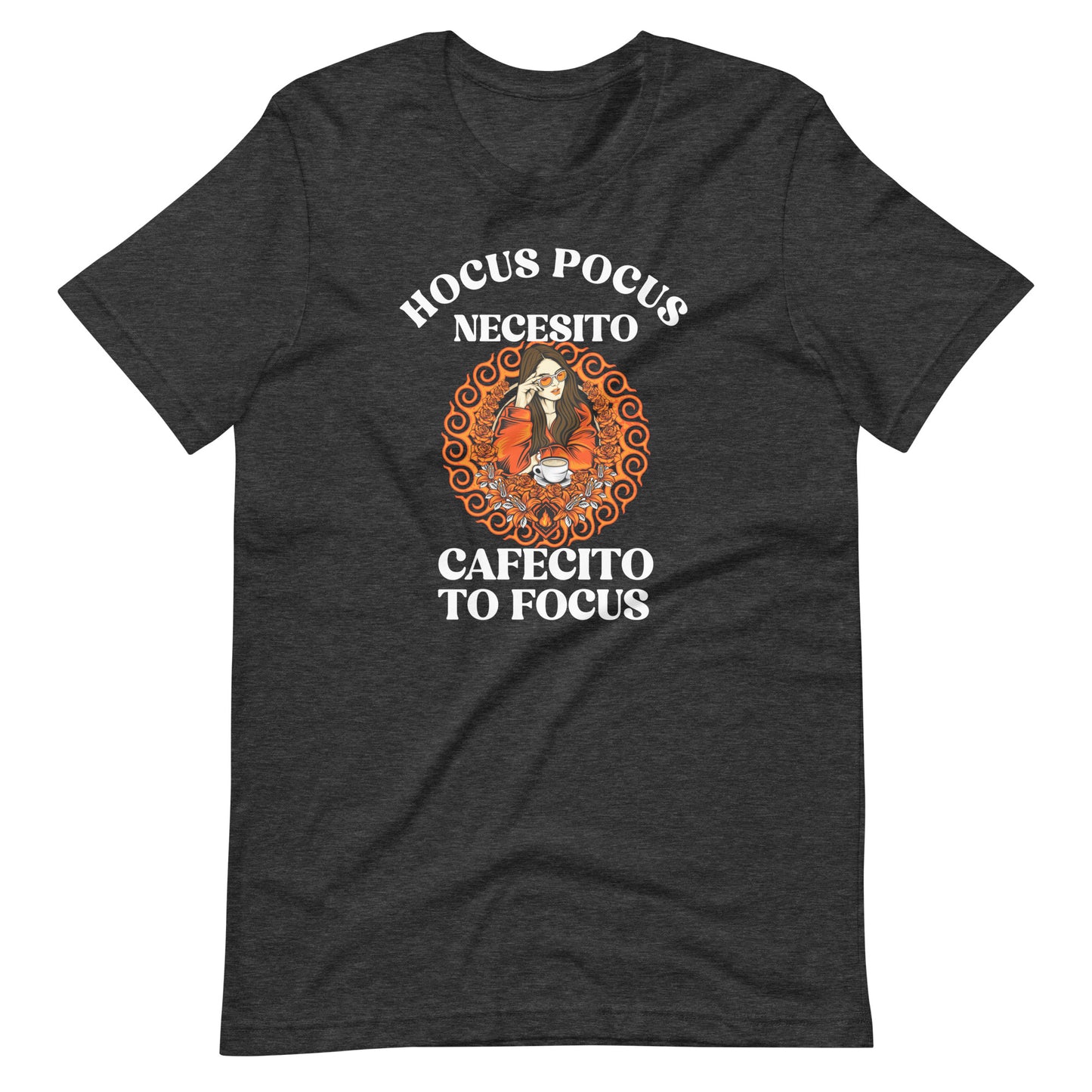 Hocus Pocus Necesito Cafecito to Focus Latina T-Shirt