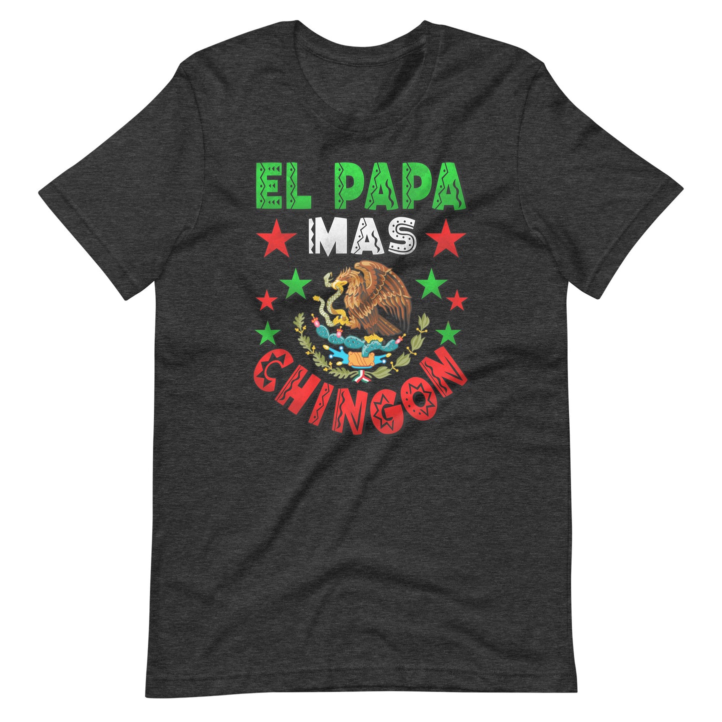 El Papa Mas Chingon Mexican Unisex t-shirt