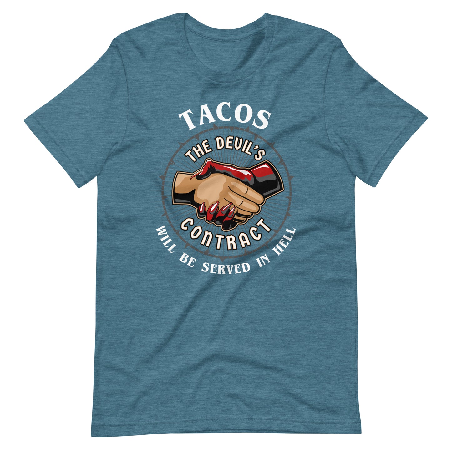 The Devil's Contract - Tacos Will Be Served in Hell T-Shirt