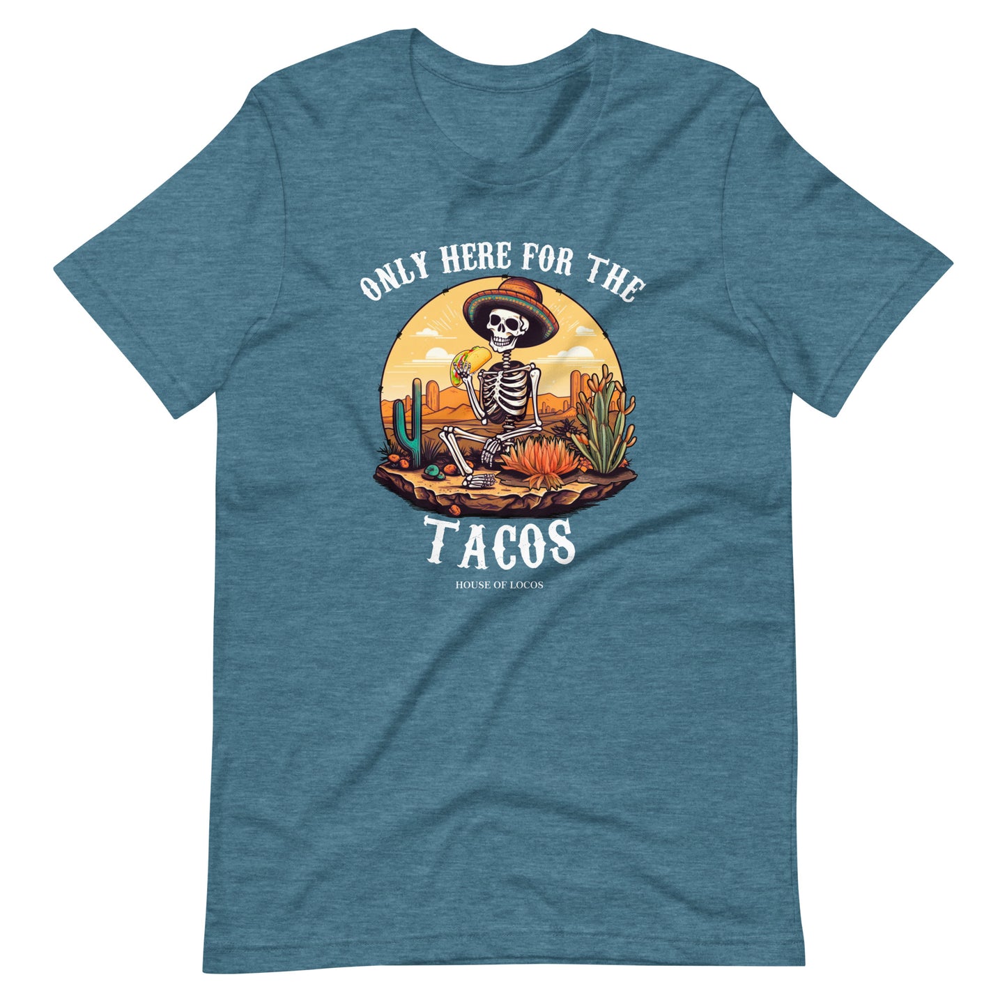 Only Here for The Tacos T-Shirt for Taco Lovers