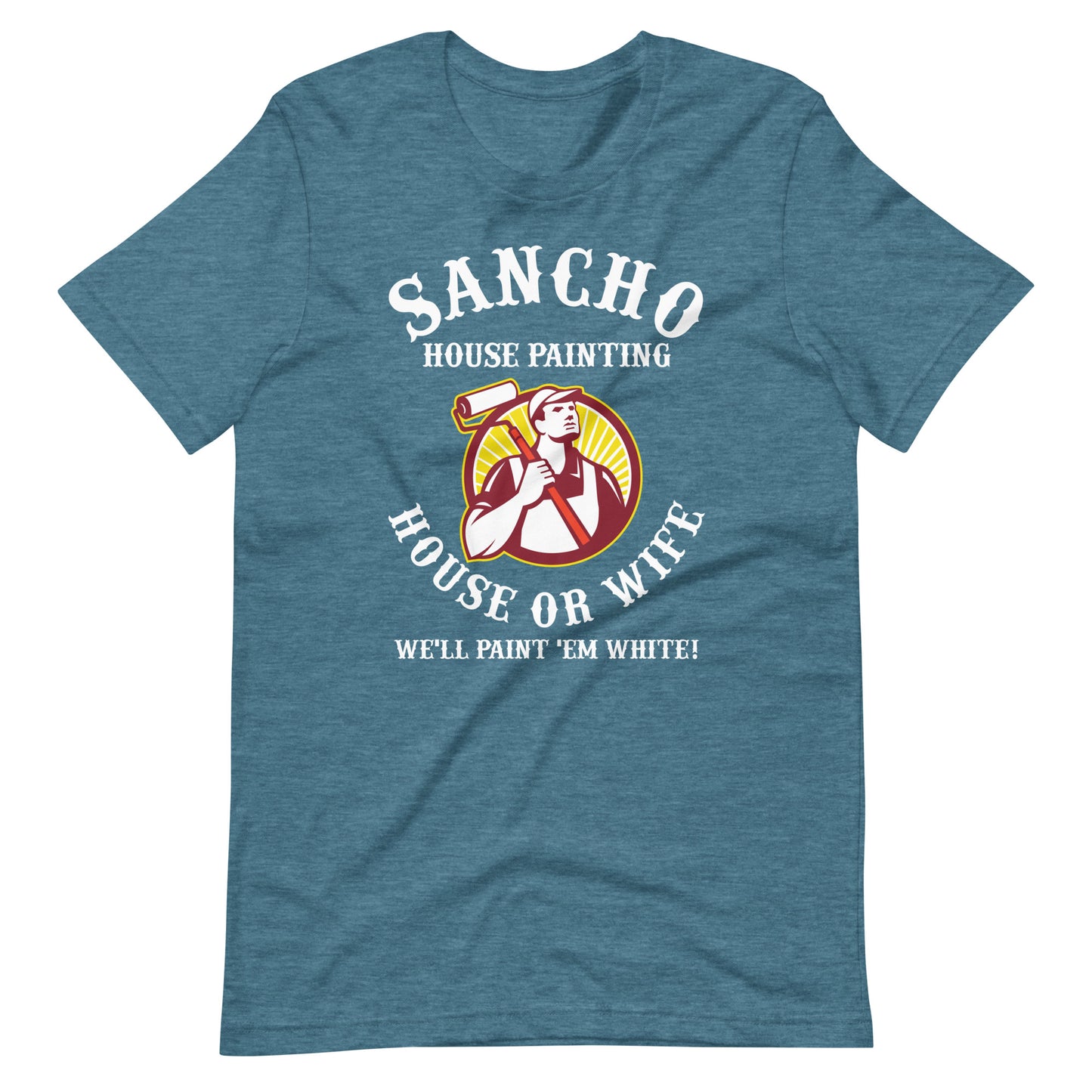 Sancho House Painting Funny Latino T-Shirt