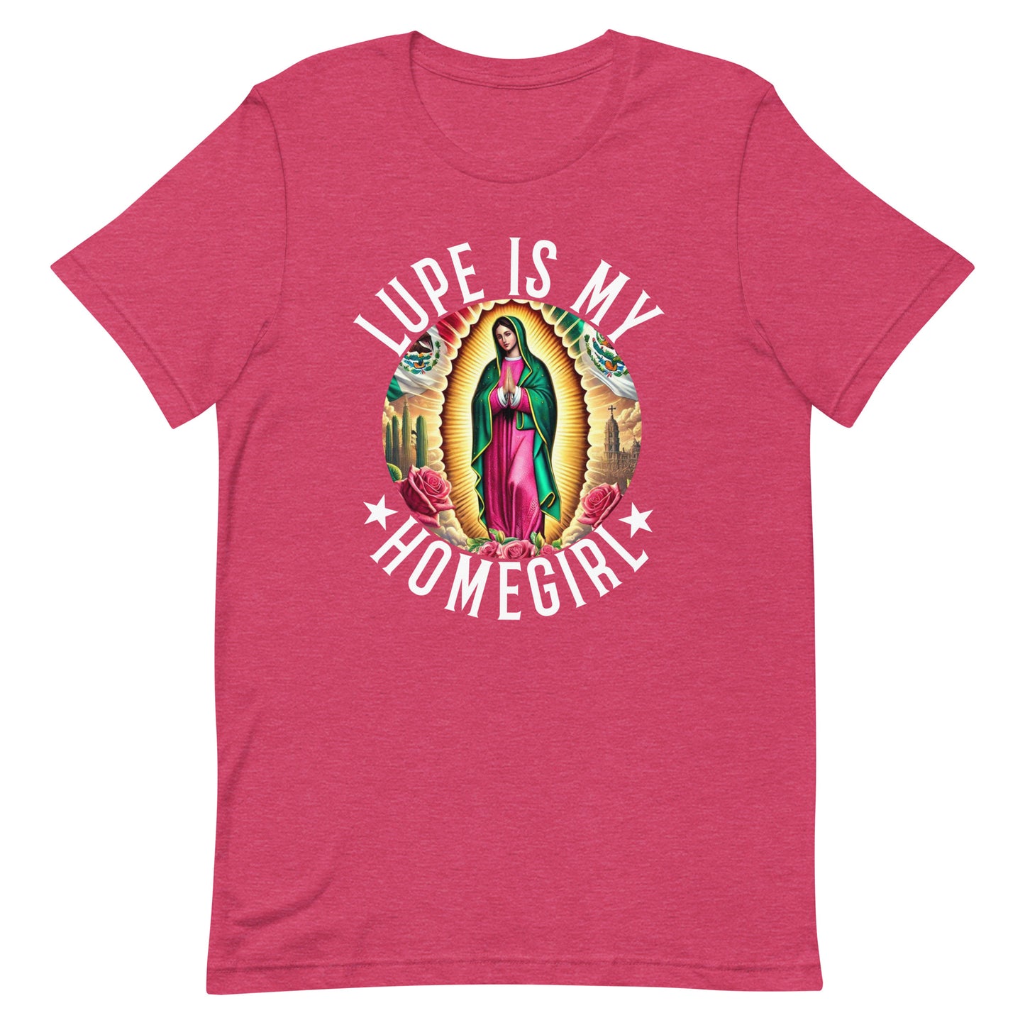 Lupe is My Homegirl T-Shirt