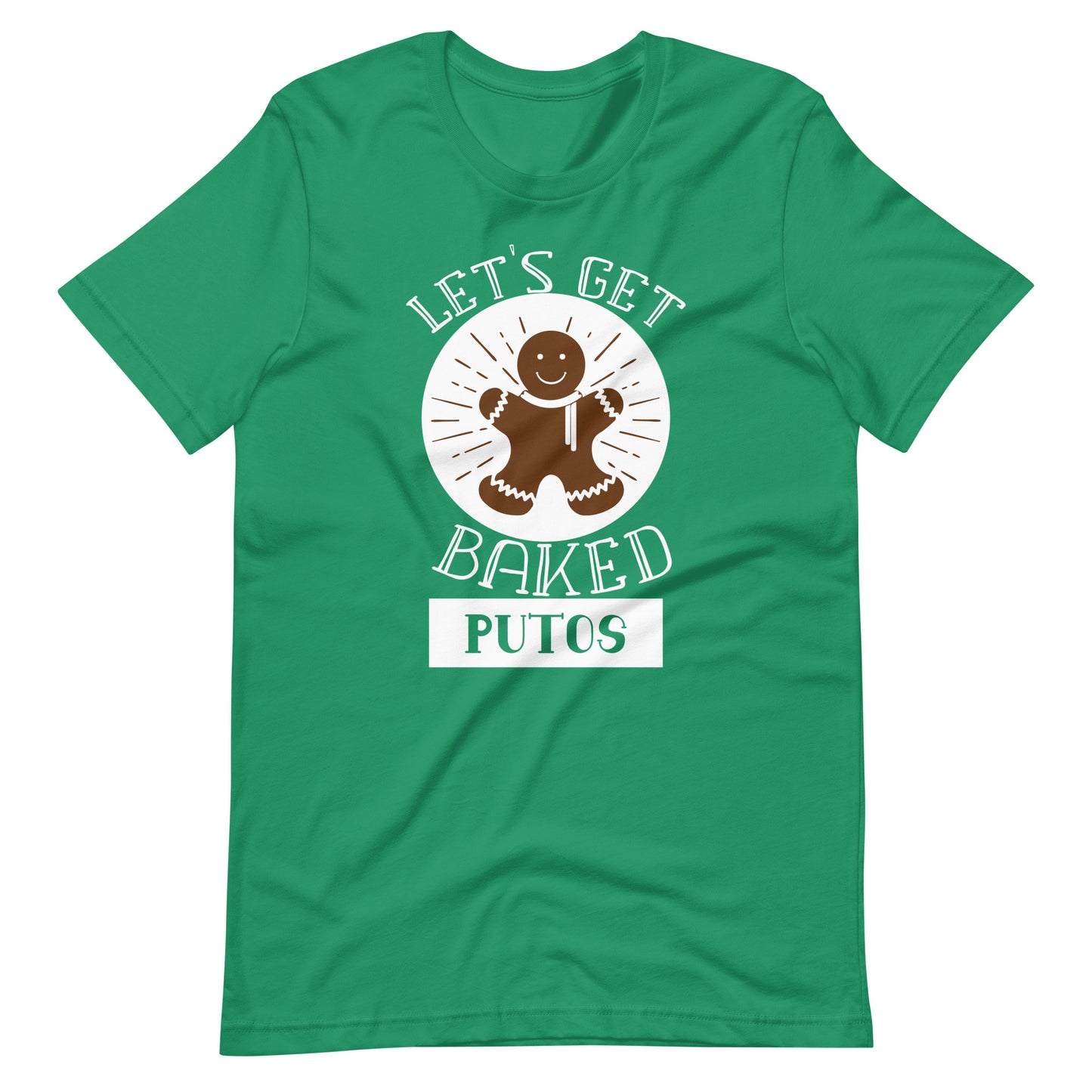 Let's Get Baked Putos Navidad T-Shirt