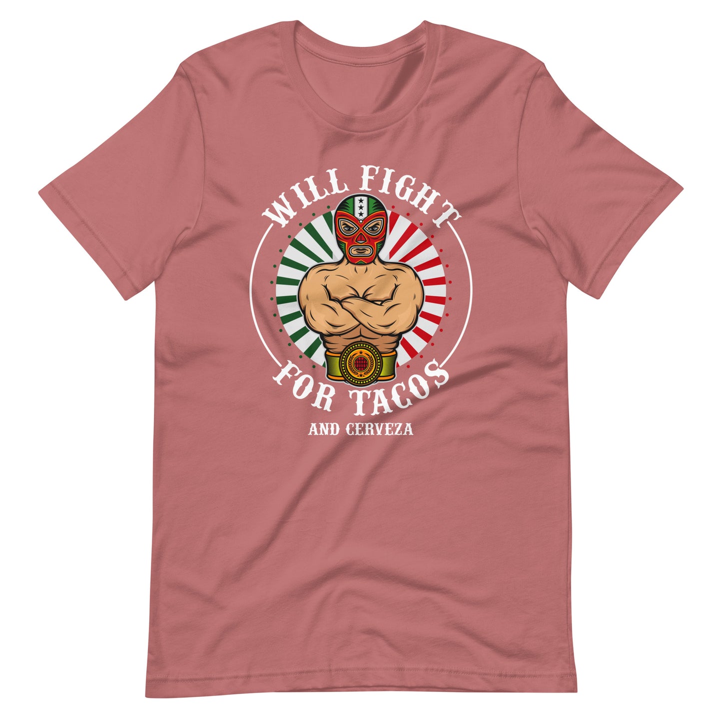 Will Fight For Tacos Luchador T-Shirt