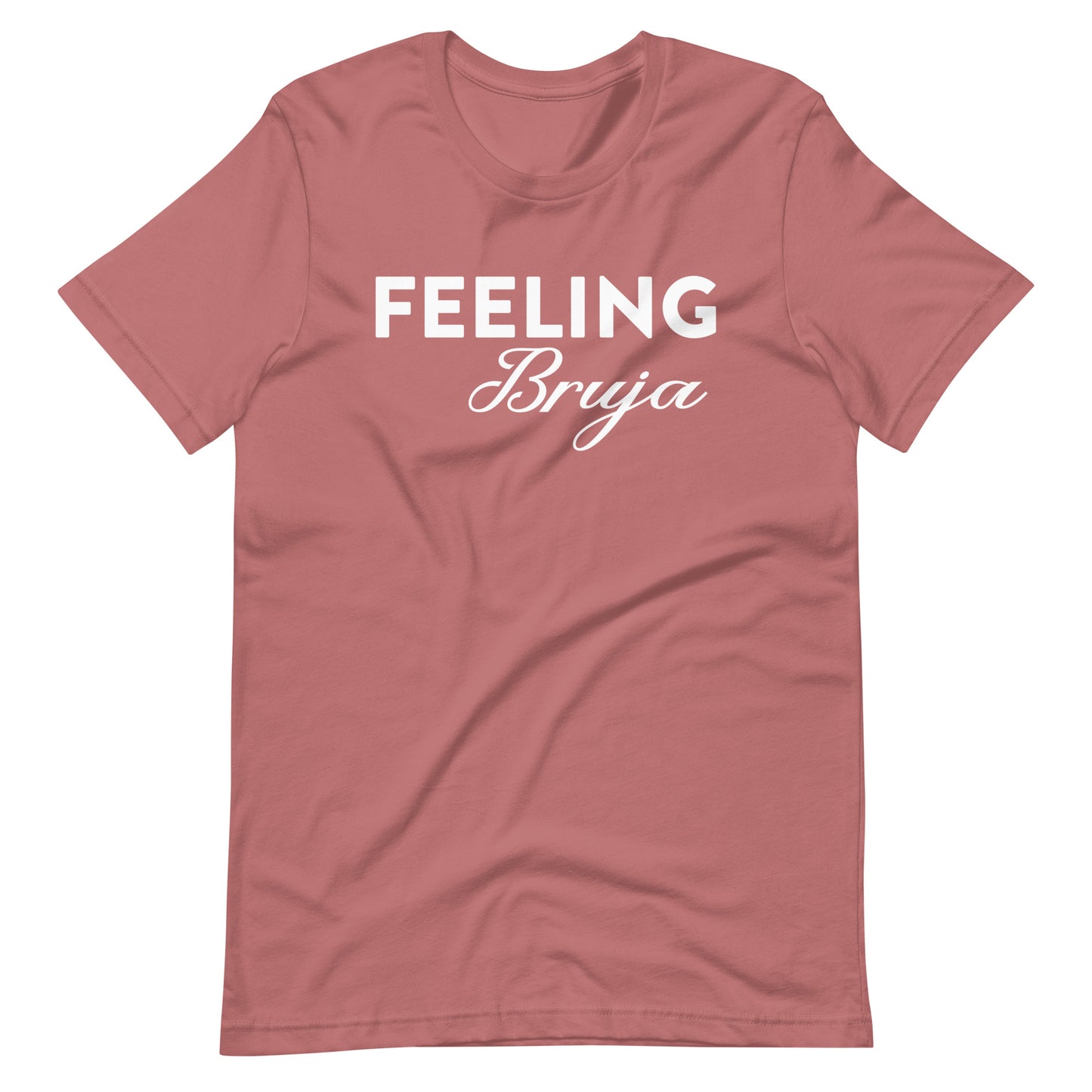 Feeling Bruja Latina T-Shirt