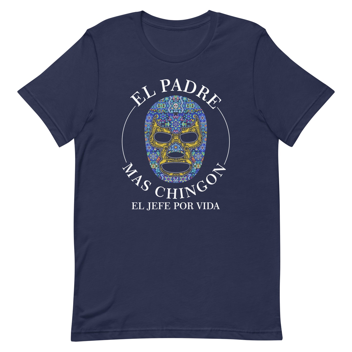 El Padre Mas Chingon T-Shirt