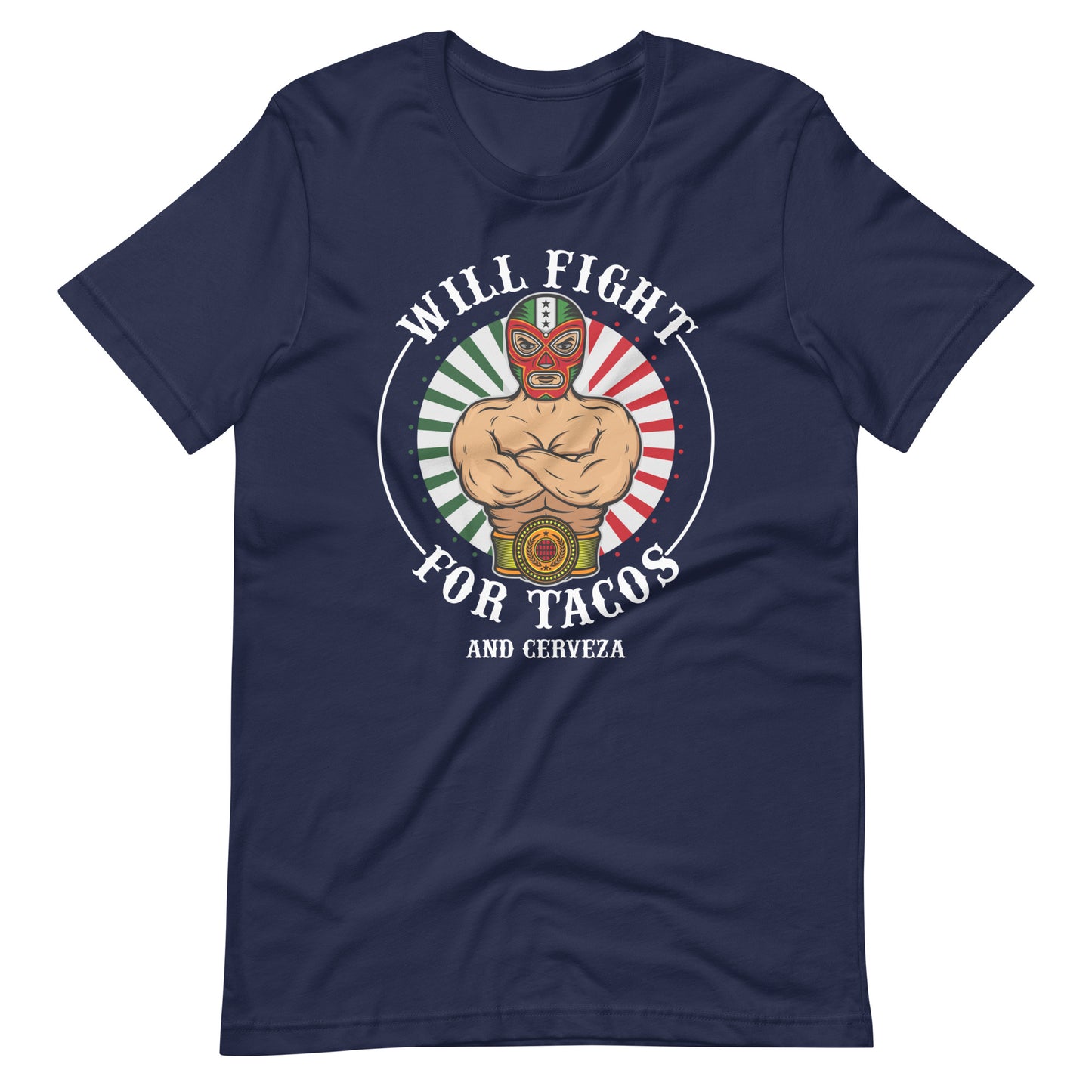 Will Fight For Tacos Luchador T-Shirt