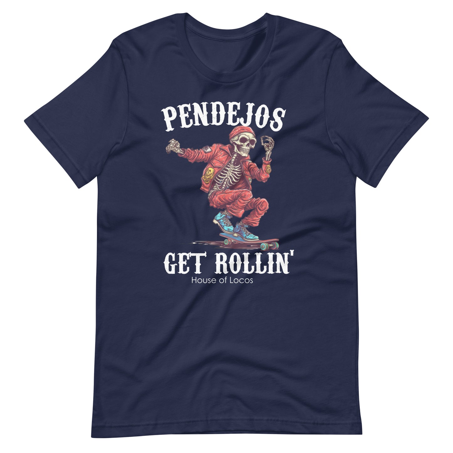 Pendejos Get Rollin Latino T-Shirt