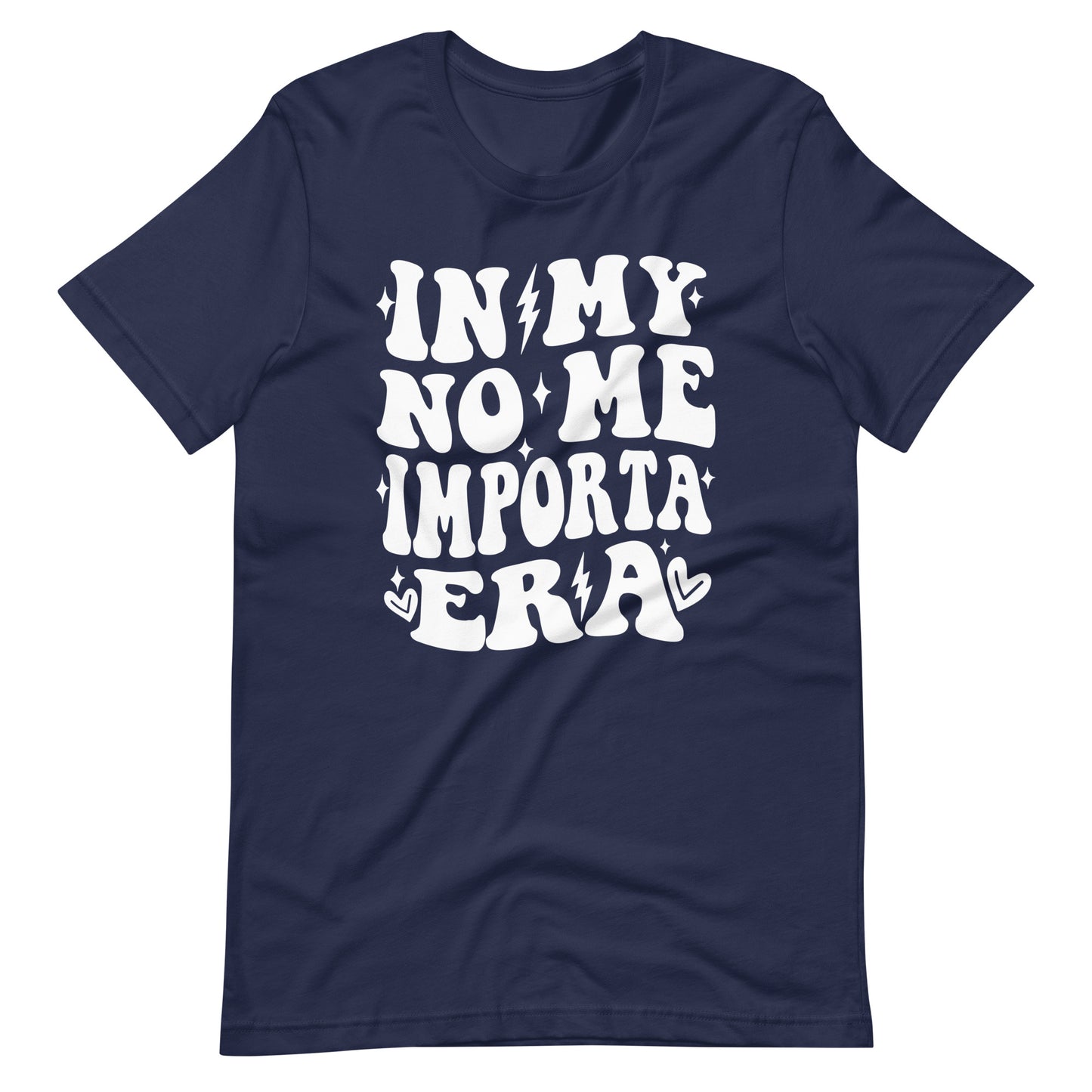 In My No Me Importa Era T-Shirt