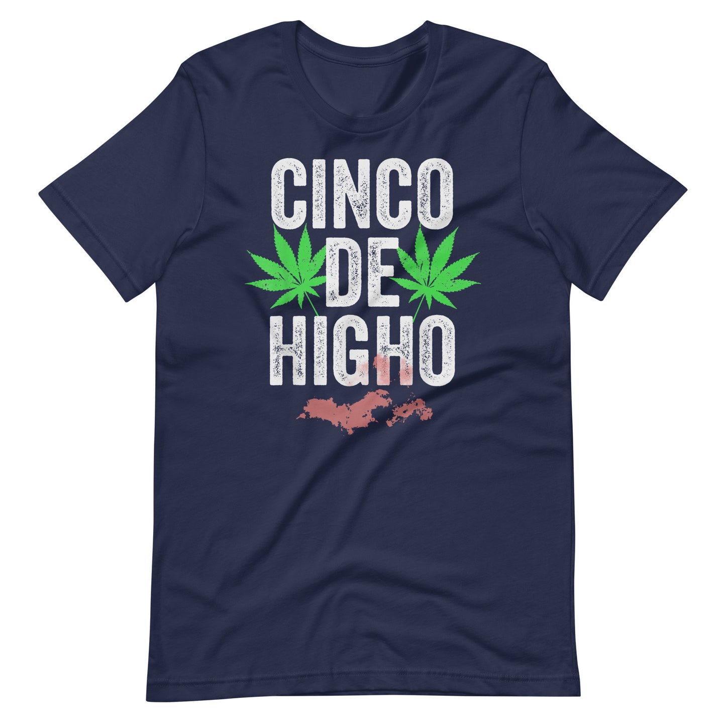 Cinco De Higho Funny Latino Unisex t-shirt