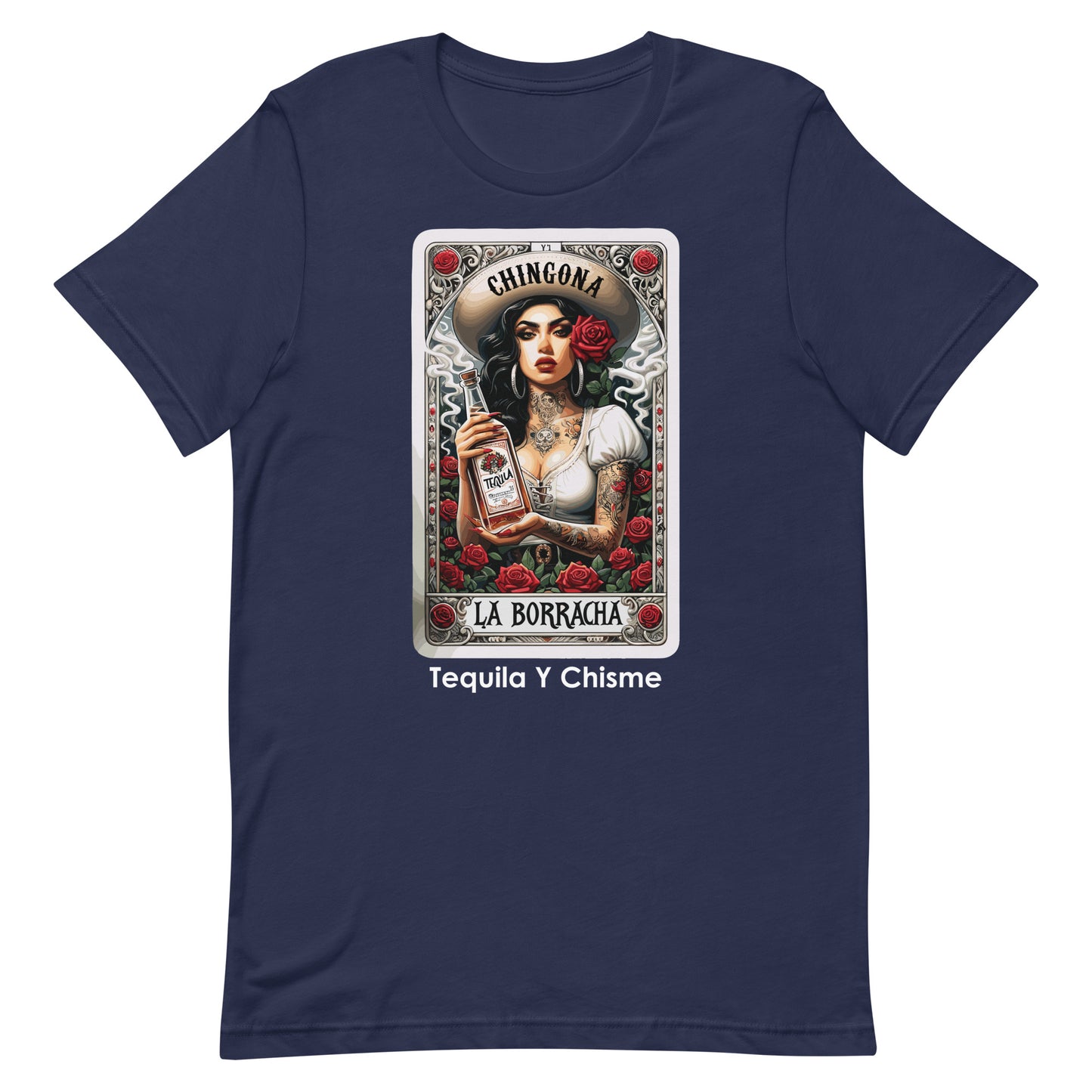 Chingona La Borracha Tequila Y Chisme t-shirt