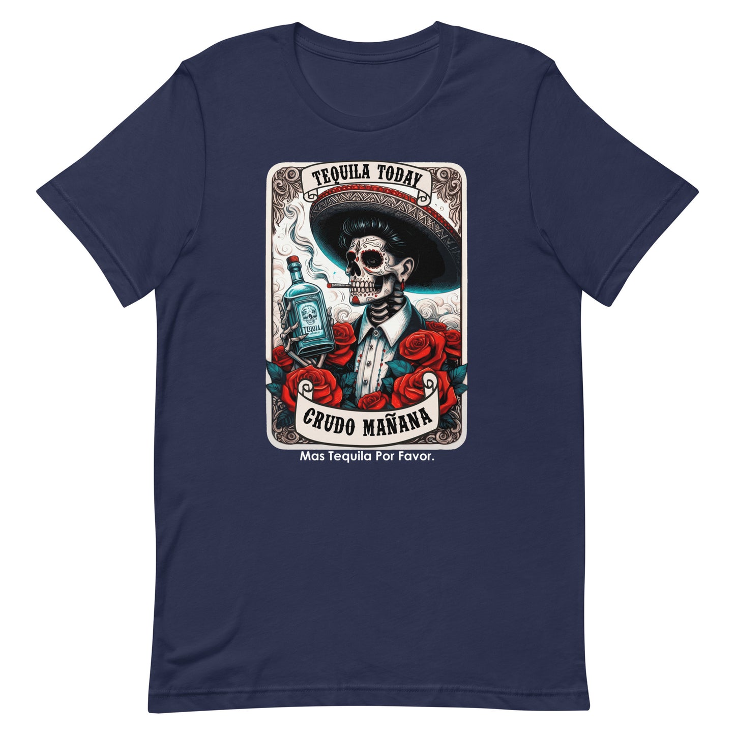 Tequila Today Crudo Mañana Unisex t-shirt