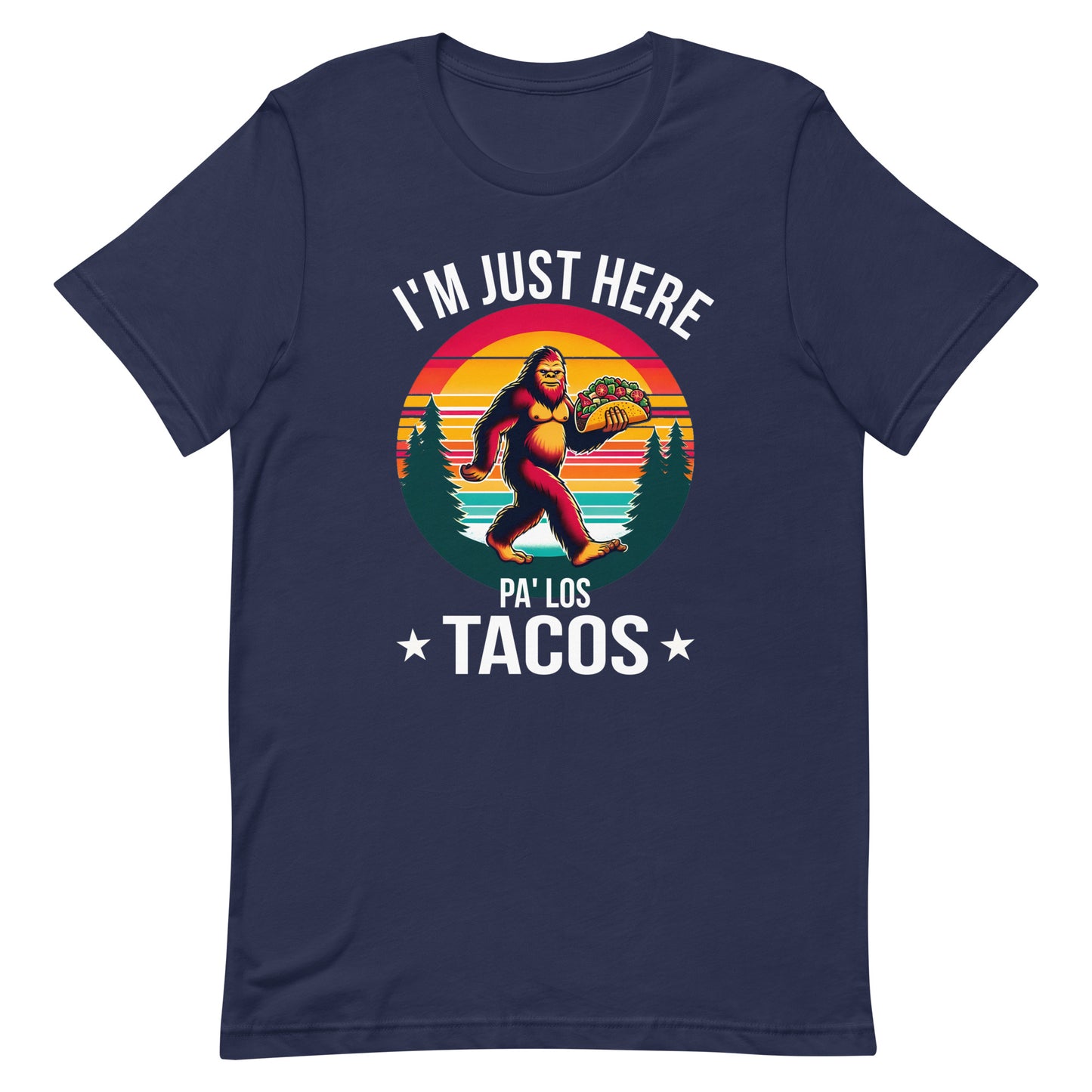 I'm Just Here Pa Los Tacos T-Shirt for Latinos