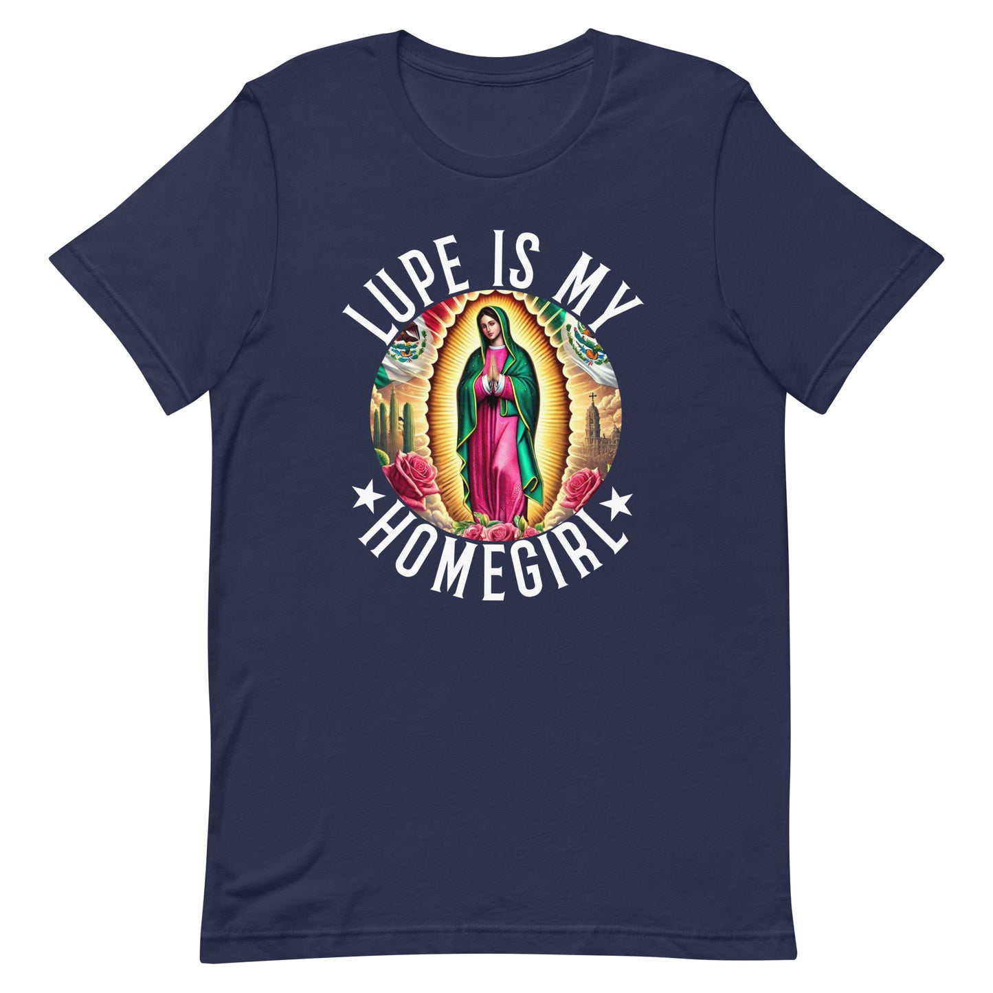 Lupe is My Homegirl T-Shirt