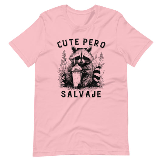 Cute Pero Salvaje Latina Unisex t-shirt