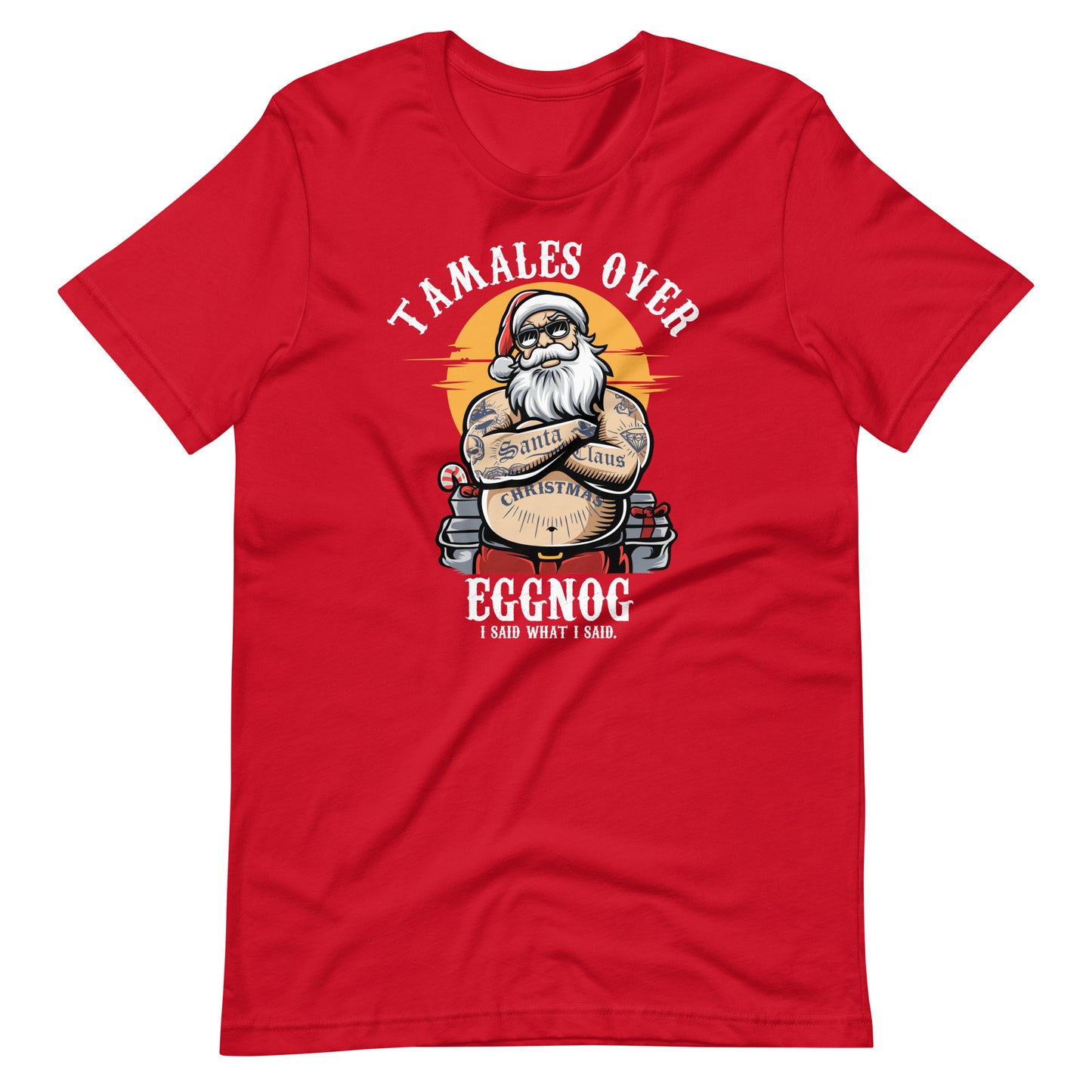 Tamales Over Eggnog Ugly Christmas T-Shirt