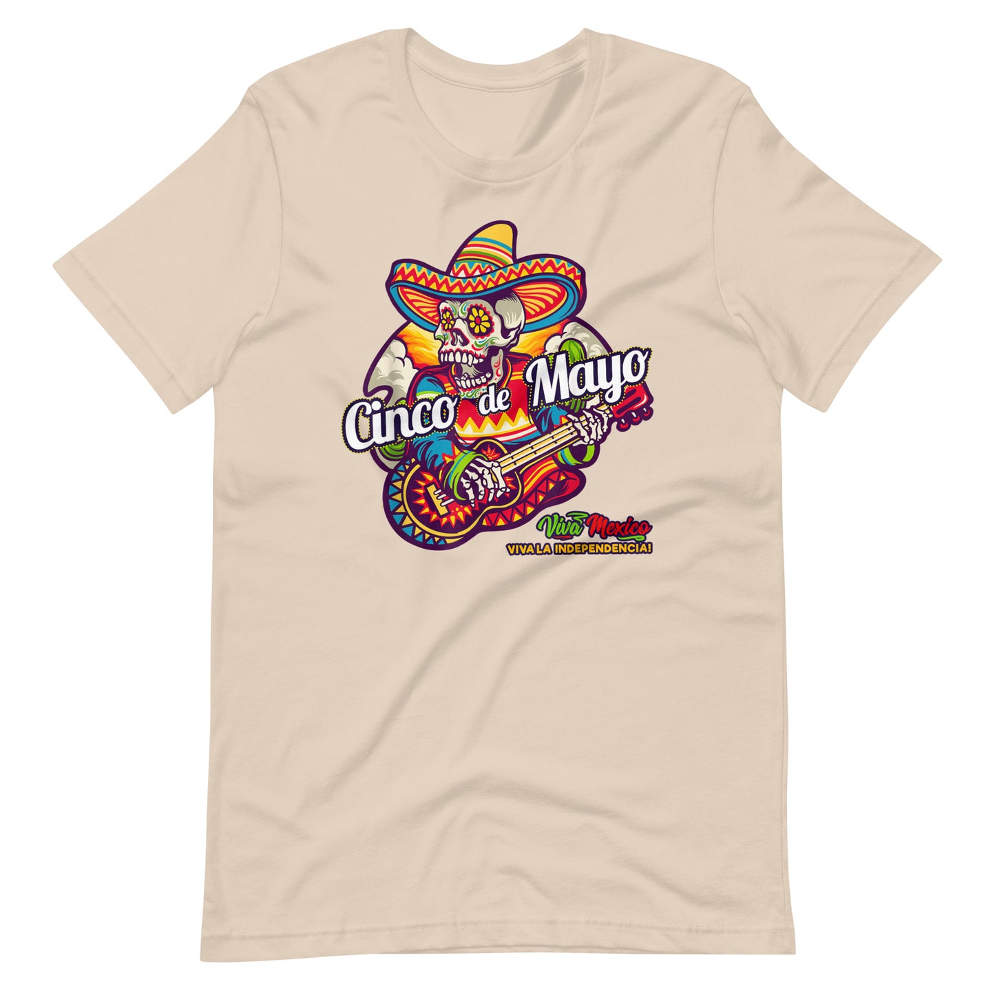 Viva Mexico Viva La Independencia Unisex t-shirt