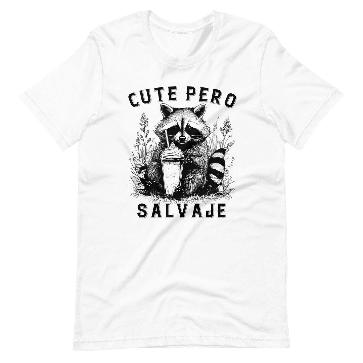 Cute Pero Salvaje Latina Unisex t-shirt