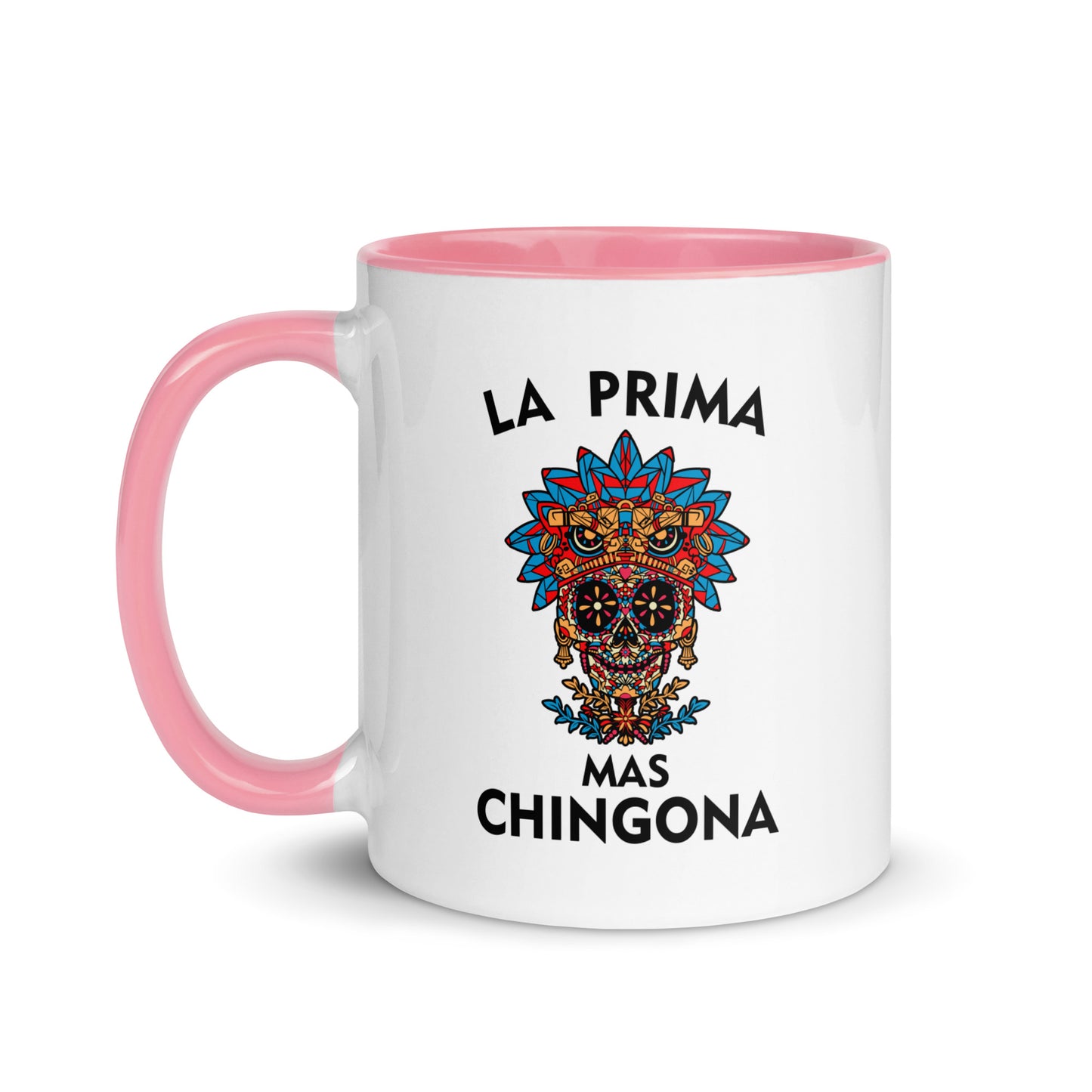 La Prima Mas Chingona Latina Mug