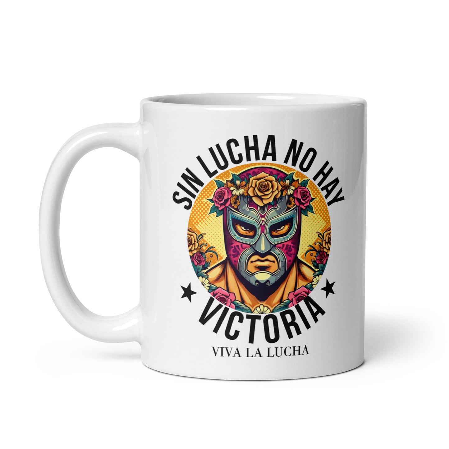 Sin Lucha No Hay Victoria Viva La Lucha 11 oz Coffee Mug for Latinos