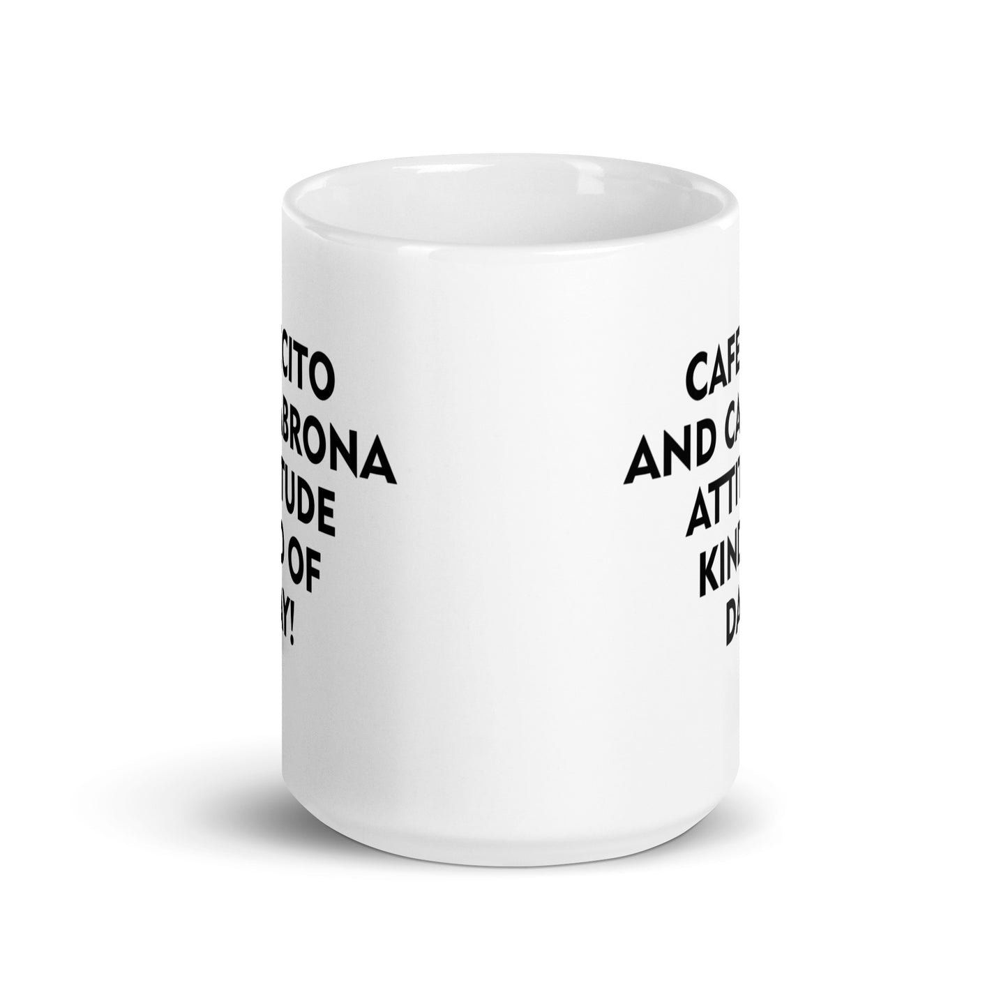 Cafecito and Cabrona Attitude Kind of Day Glossy Mug