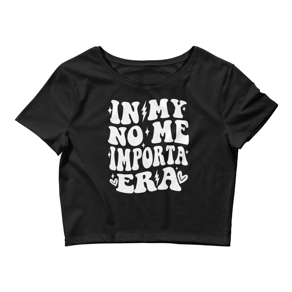 In My No Me Importa Era Women’s Crop Tee