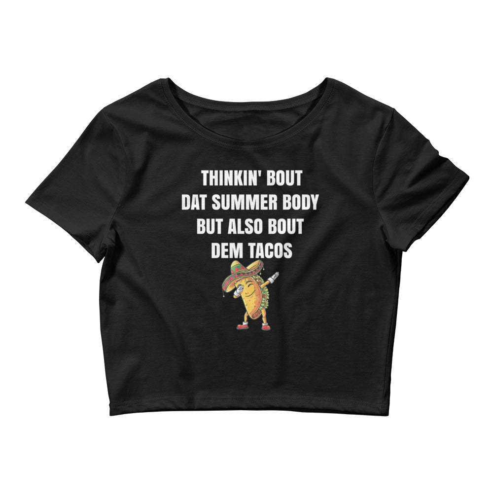 Thinkin About Dem Tacos Women’s Crop Tee