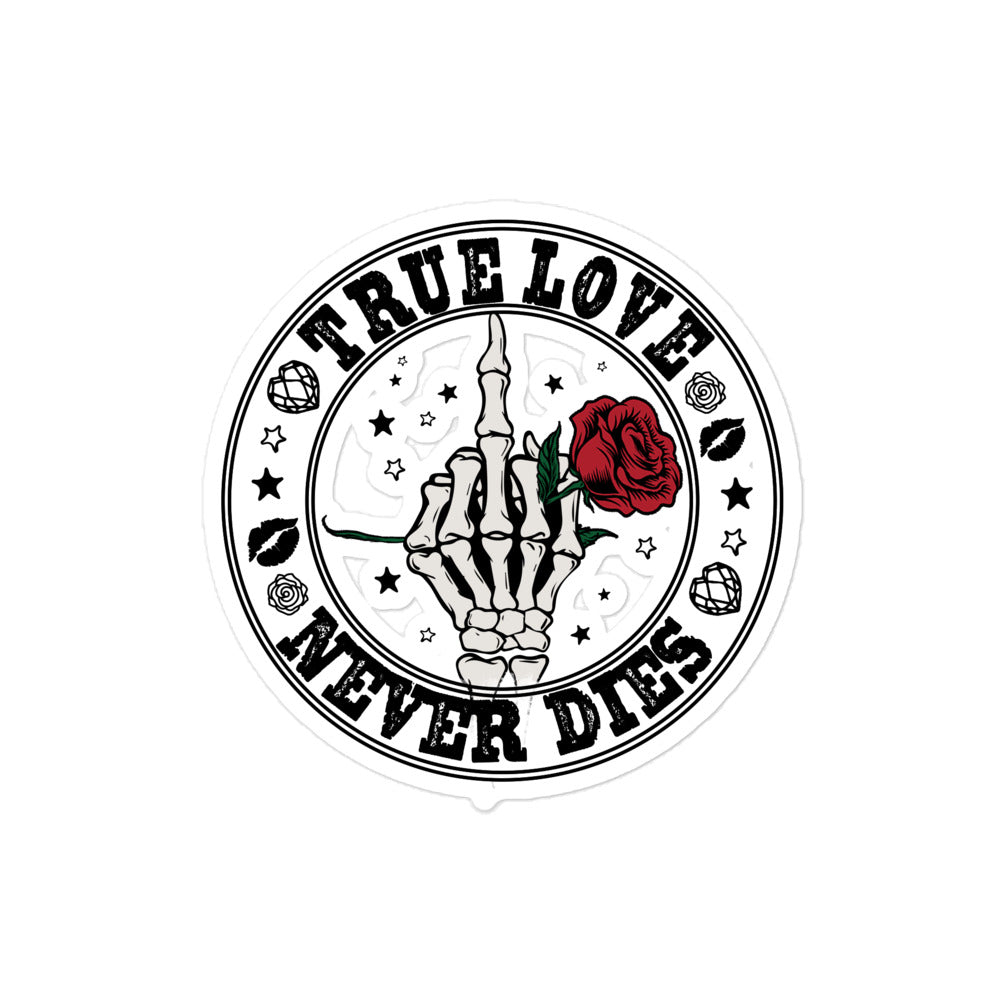 True Love Never Dies Bubble-free stickers