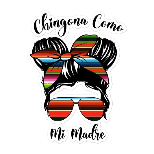 Chingona Como Mi Madre Sticker