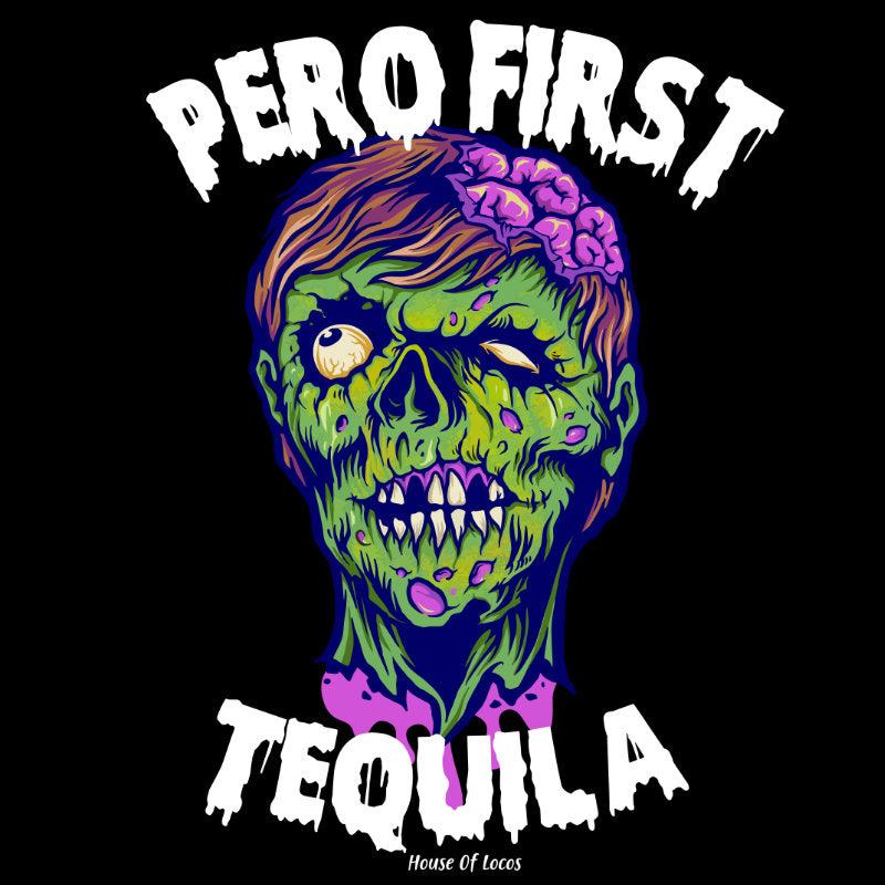 Pero First Tequila Halloween T-Shirt