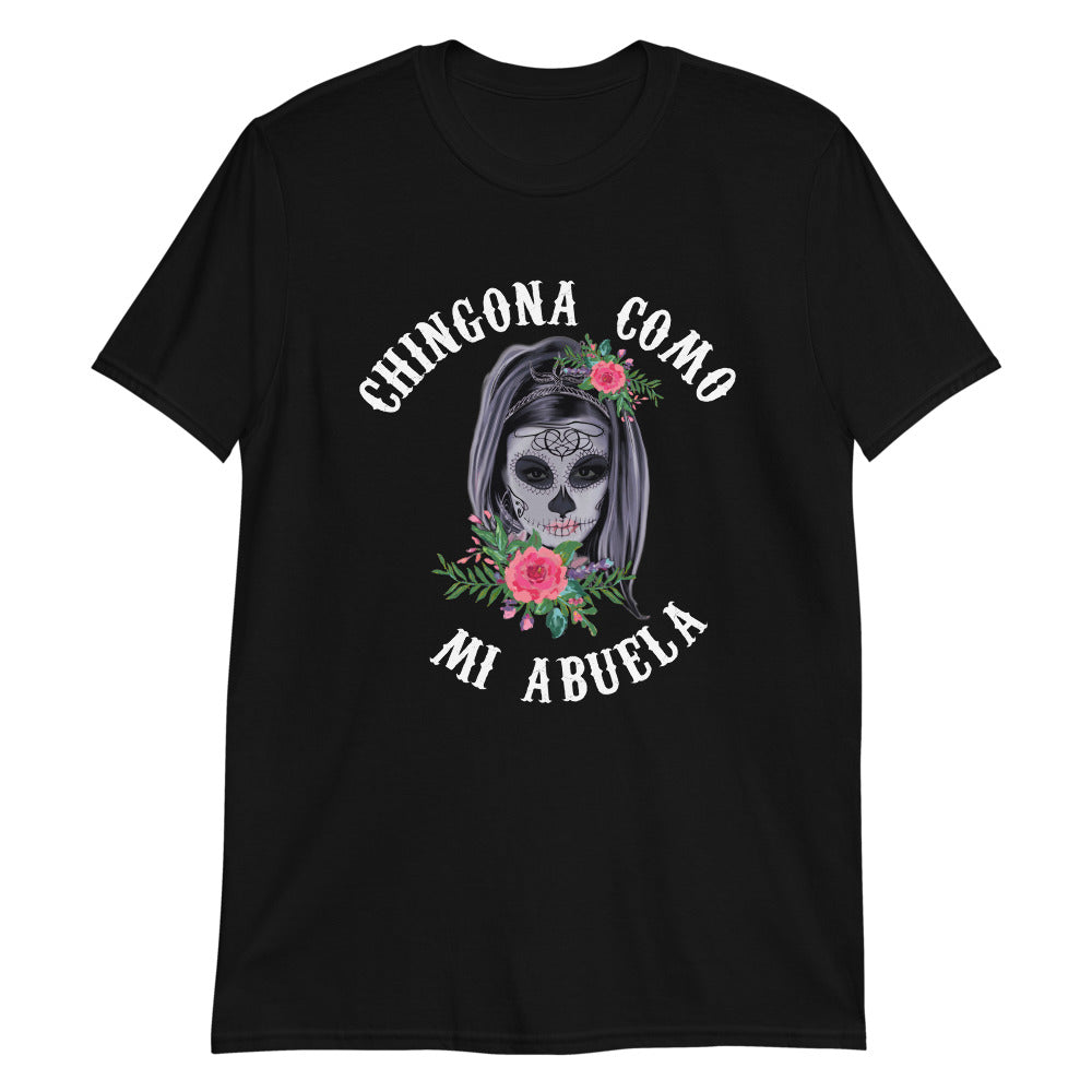 Chingona Como Mi Abuela Unisex T-Shirt